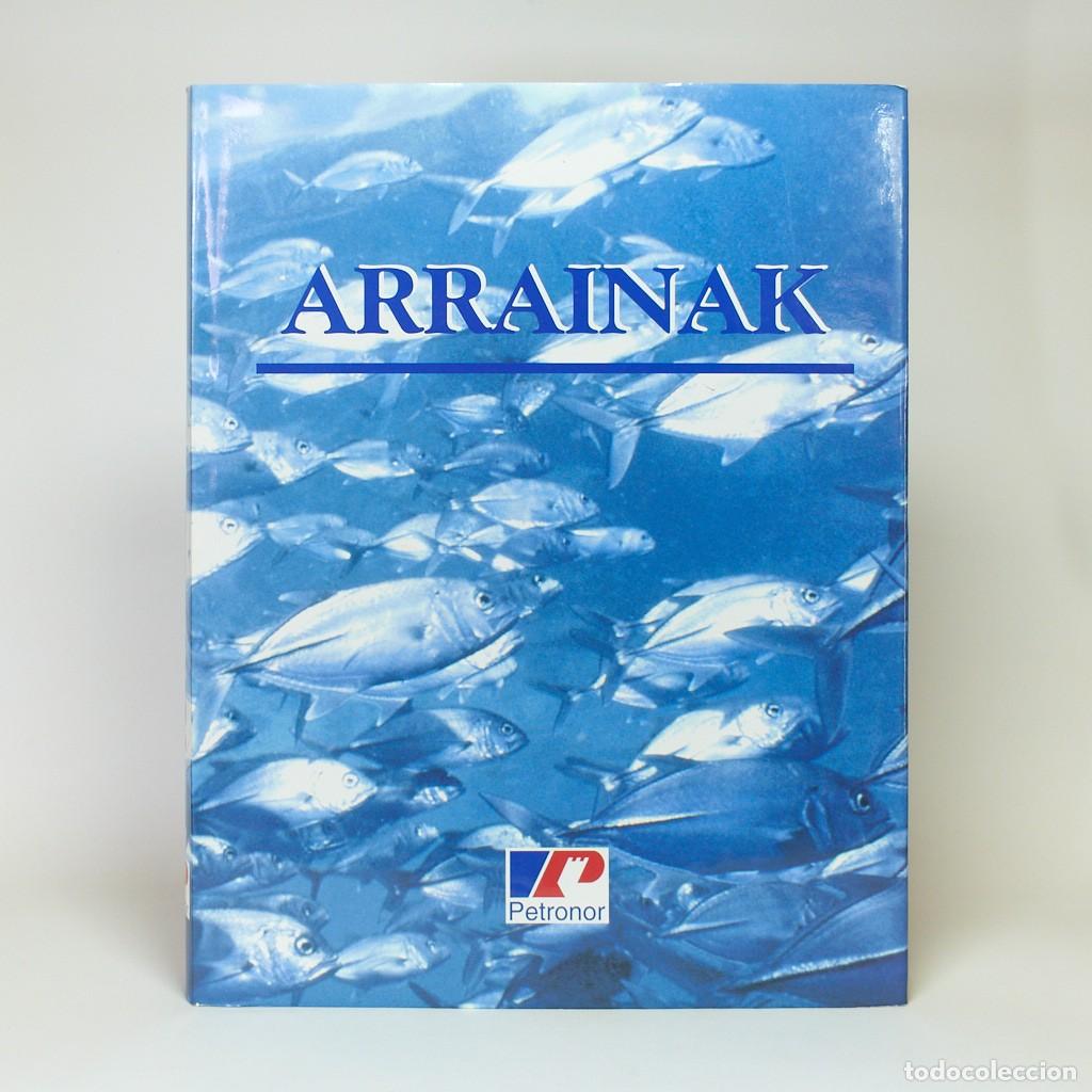 Libros de segunda mano: Libro ARRAINAK Peces de la Costa Vasca y Golfo de Bizkaia | Petronor | Tapa Dura | ESTADO EXCELENTE