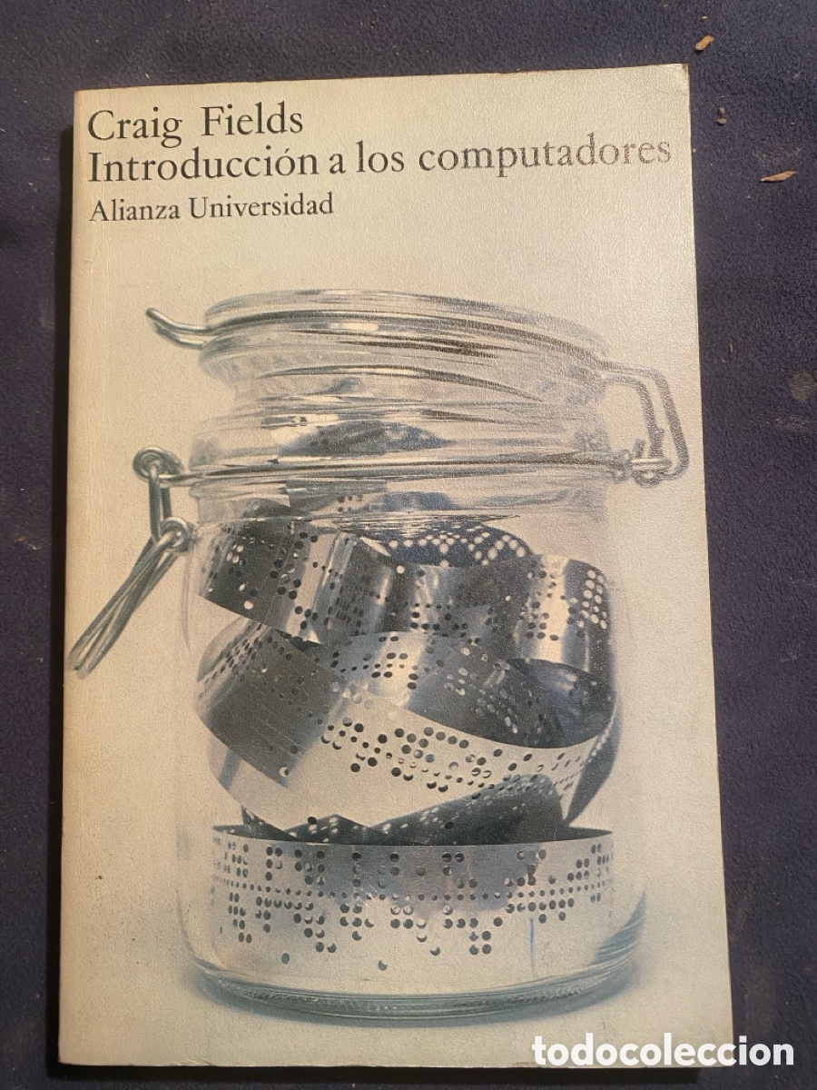 Libros de segunda mano de ciencias: CRAIG FIELDS: - INTRODUCCION A LOS COMPUTADORES - (ALIANZA, 1978) - Foto 1