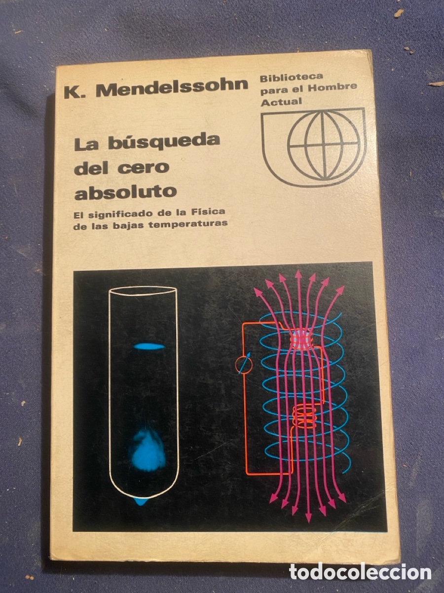 Libros de segunda mano de Ciencias: K.MENDELSSOHN: - LA BUSQUEDA DEL CERO ABSOLUTO - (EDICIONES GUADARRAMA, 1965)