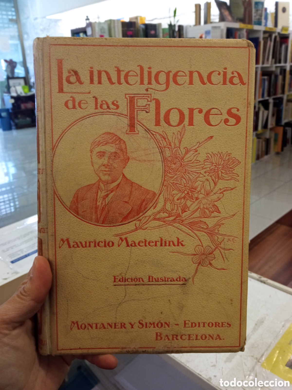 Libros de segunda mano: LA INTELIGENCIA DE LAS FLORES, MAURICIO MAETERLINCK - MONTANER Y SIM&Oacute;N, 1914