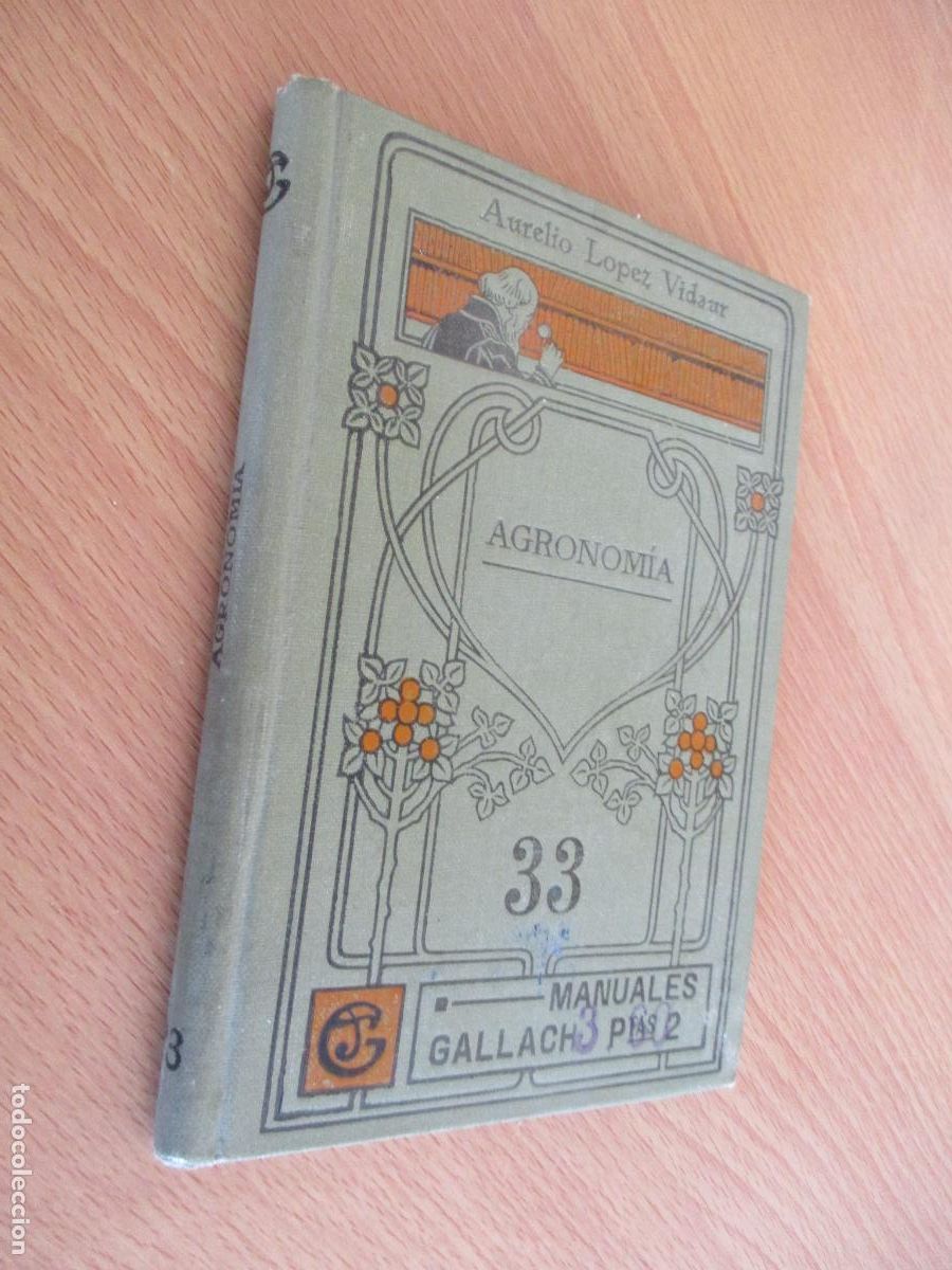 Libros de segunda mano: MANUALES SOLER XXXIII, AGRONOM&Iacute;A, TRATADO ELEMENTAL - AURELIO L&Oacute;PEZ VIDAUR