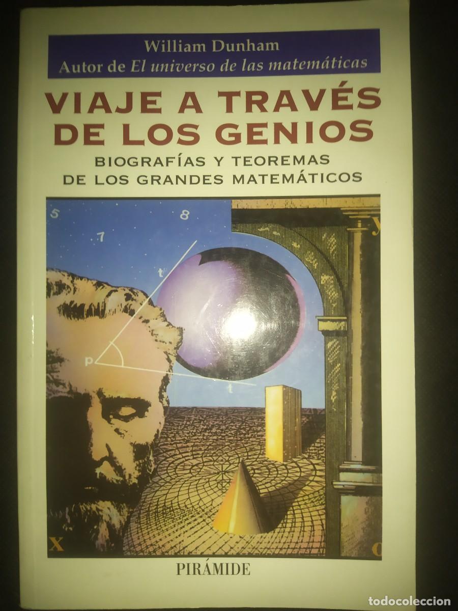 Libros de segunda mano de Ciencias: VIAJE A TRAV&Eacute;S DE LOS GENIOS - WILLIAM DUNHAM. ED PIRAMIDE