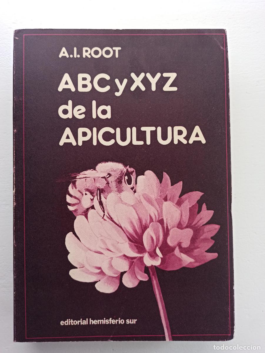 Libros de segunda mano: Abc y xyz de la apicultura - A.I. Root