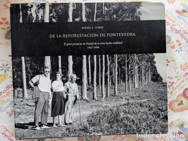 Libros de segunda mano: DE LA REFORESTACION DE PONTEVEDRA - RAFAEL L.TORRE - 1927 1958 (PROYECTO DANIEL DE LA SOTA)