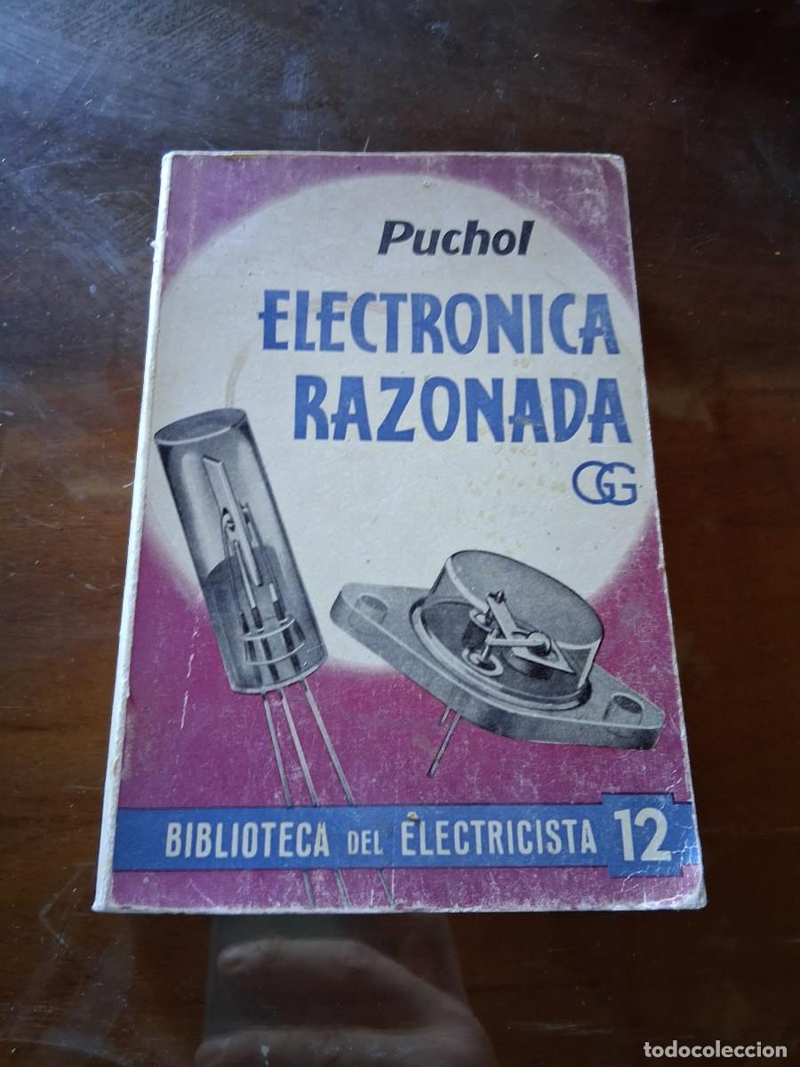 Libros de segunda mano de Ciencias: Libro Electr&oacute;nica razonada biblioteca electricista Editorial Gustavo Gili Jose Manuel Puchol Vivas