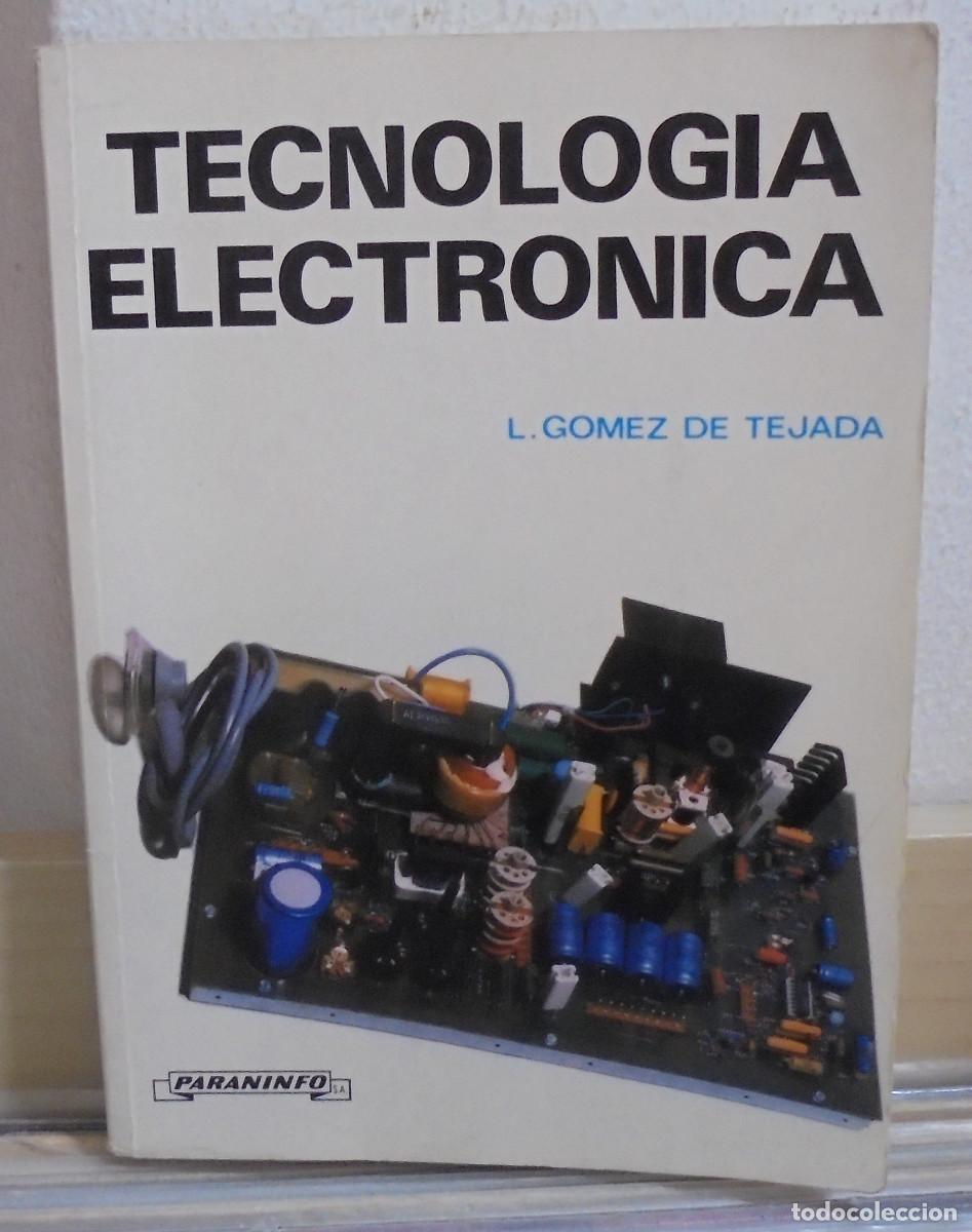 Libros de segunda mano de ciencias: T&eacute;cnolog&iacute;a electr&oacute;nica. L. G&oacute;mez de Tejada - Foto 1