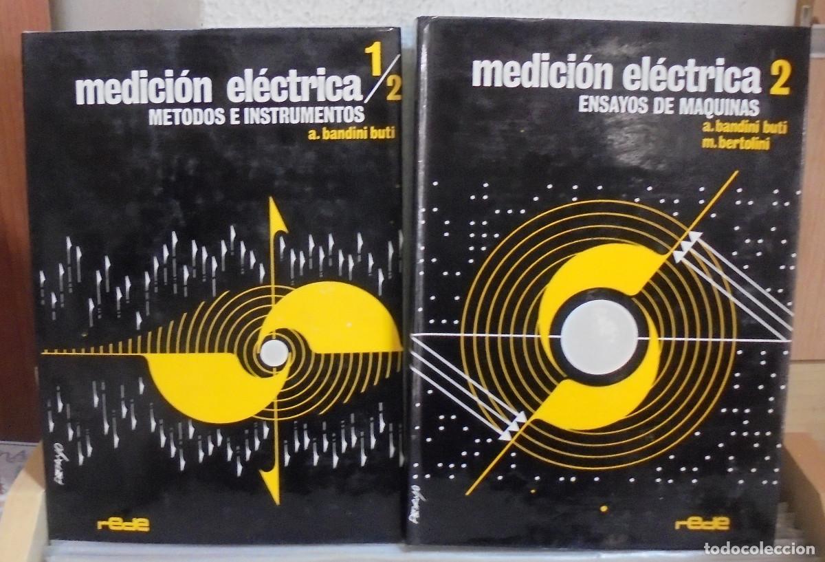 Libros de segunda mano de Ciencias: Medici&oacute;n el&eacute;ctrica, 2 tomos. A. Bandini Buti, M. Bertolini