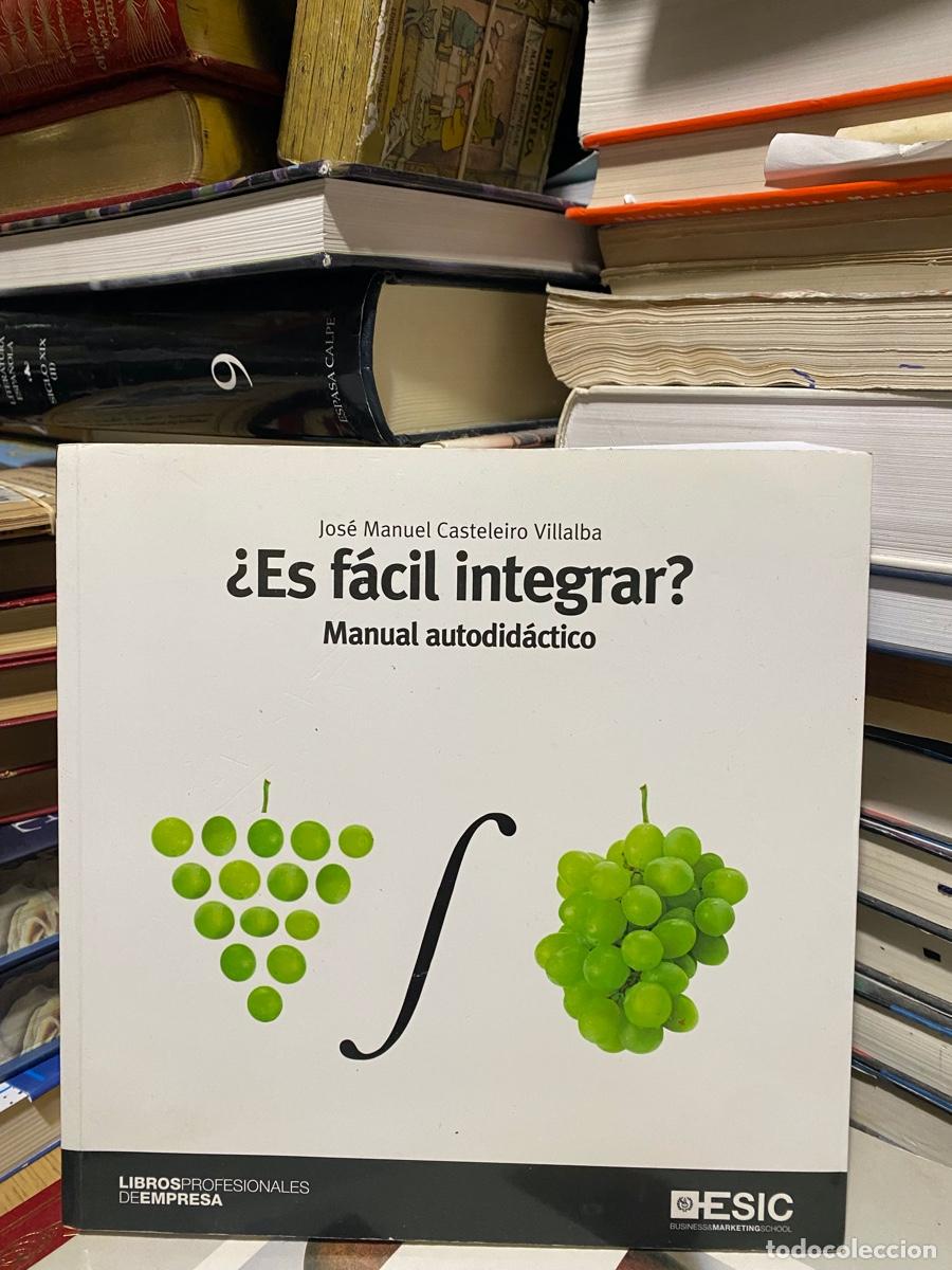 Libros de segunda mano de Ciencias: es facil integrar, jose manuel casteleiro Villalba, edt. esic