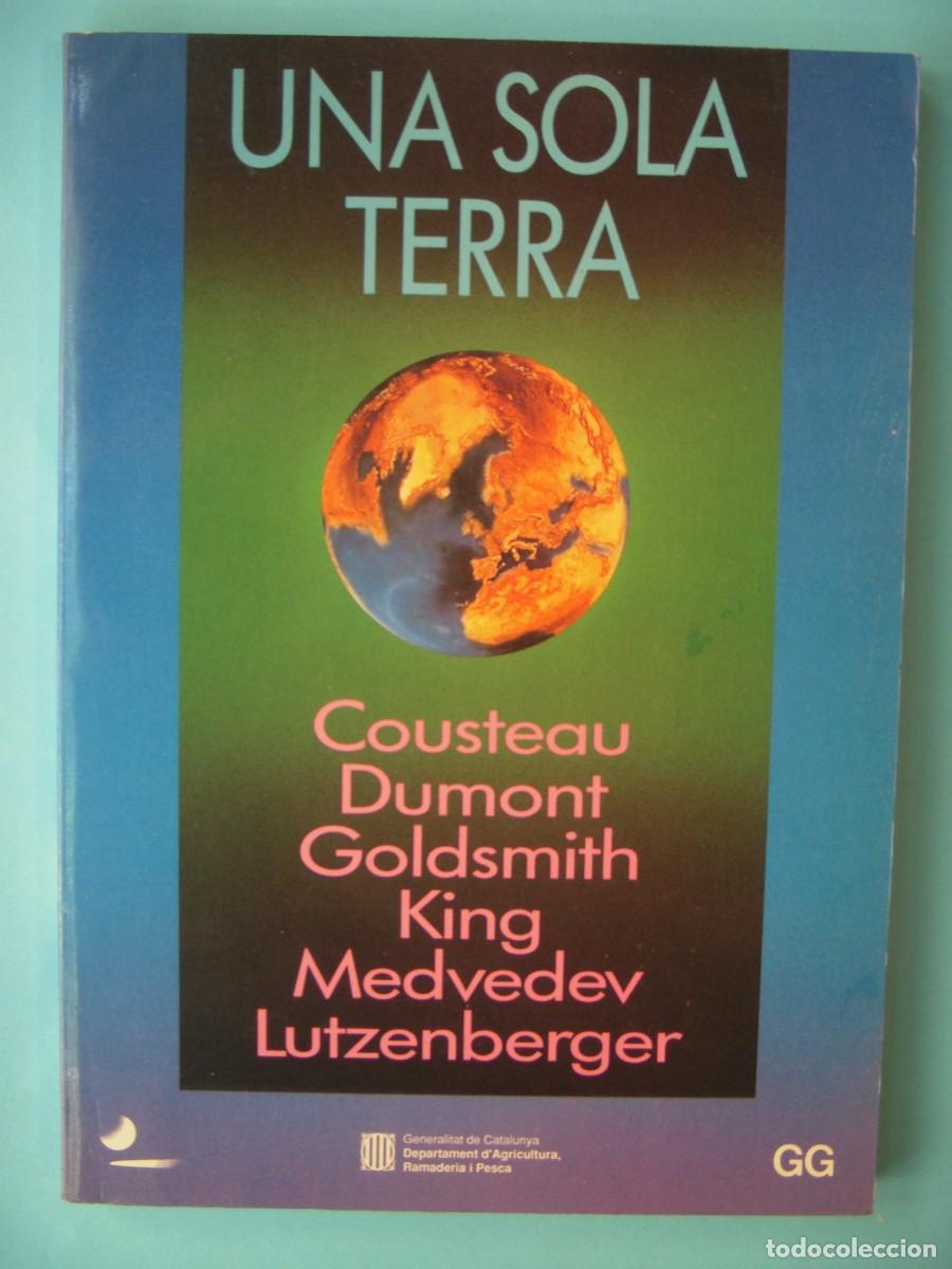 Libros de segunda mano: UNA SOLA TERRA - COUSTEAU / DUMONT / GOLDSMITH / GOLD I ALTRES - GUSTAVO GILI, 1990 (EN BON ESTAT)