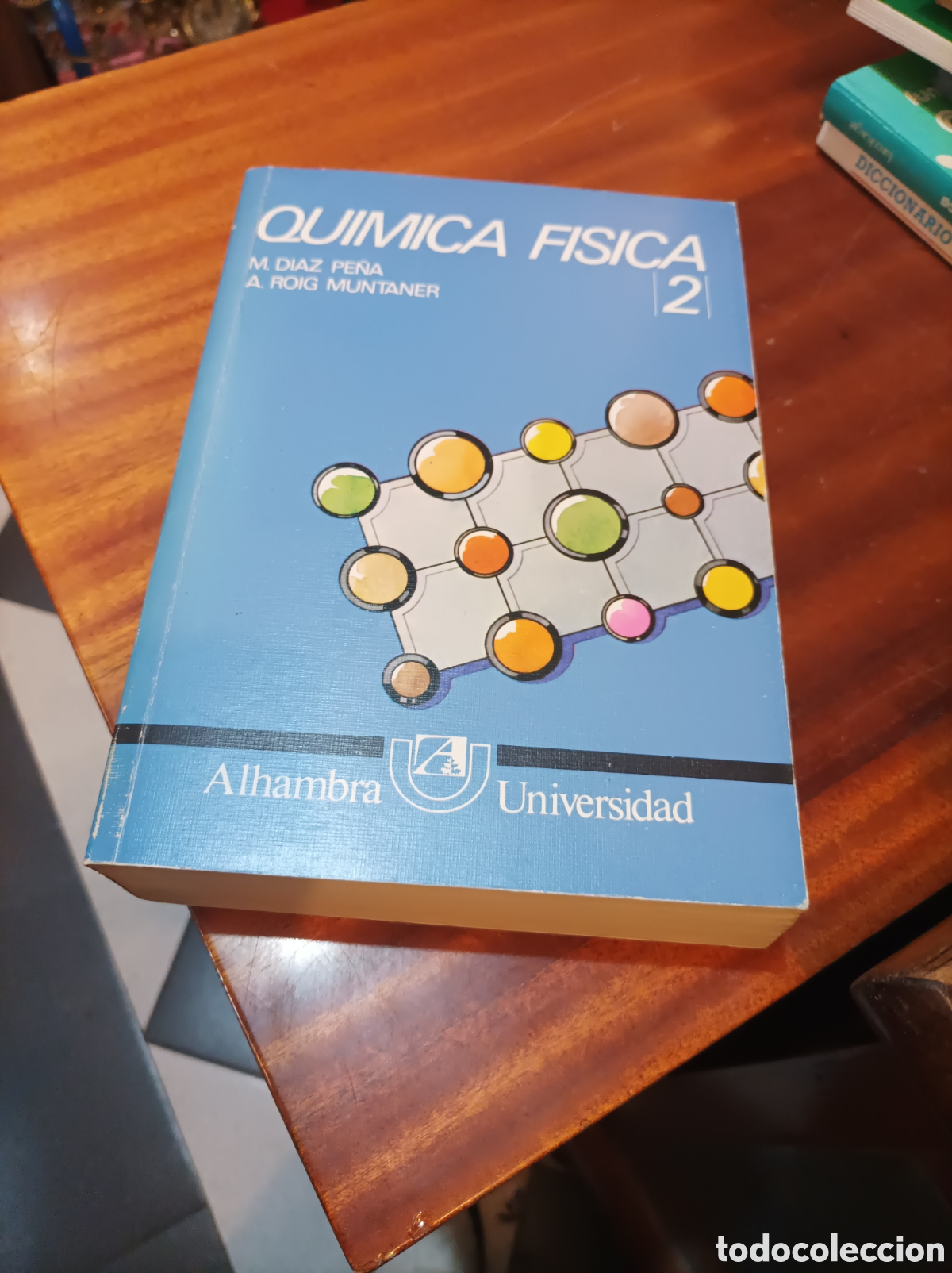 Libros de segunda mano de Ciencias: QU&Iacute;MICA F&Iacute;SICA 2 M.DIAZ PE&Ntilde;A/ A.ROIGMUNTANER.ALHAMBRA UNIVERSIDAD 1984