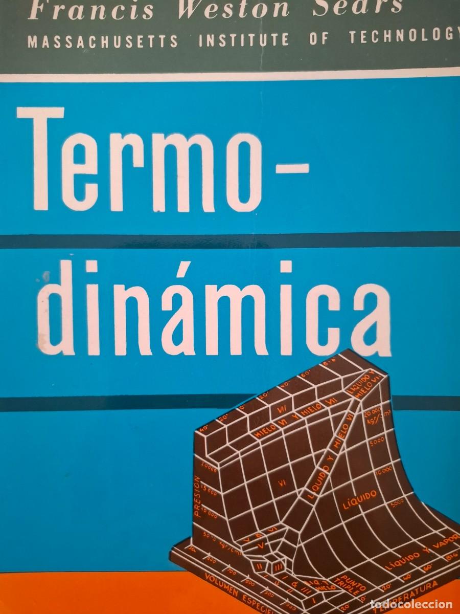 Libros de segunda mano de Ciencias: introducci&oacute;n termodin&aacute;mica teor&iacute;a cin&eacute;tica de los gases mec&aacute;nica estadistica Francis Weston Sears