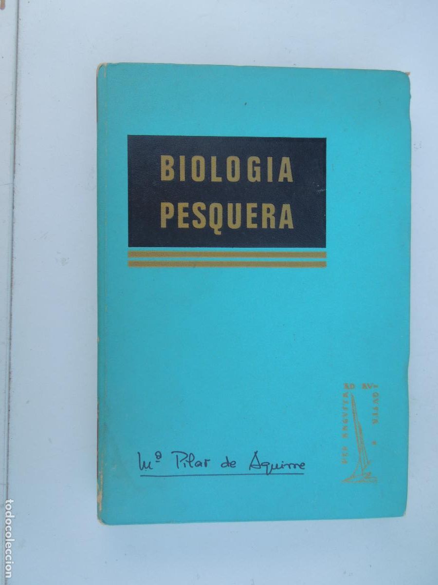 Libros de segunda mano: BIOLOG&Iacute;A PESQUERA - MAR&Iacute;A DEL PILAR DE AGUIRRE - LIBRERIA SAN JOSE VIGO 1970.