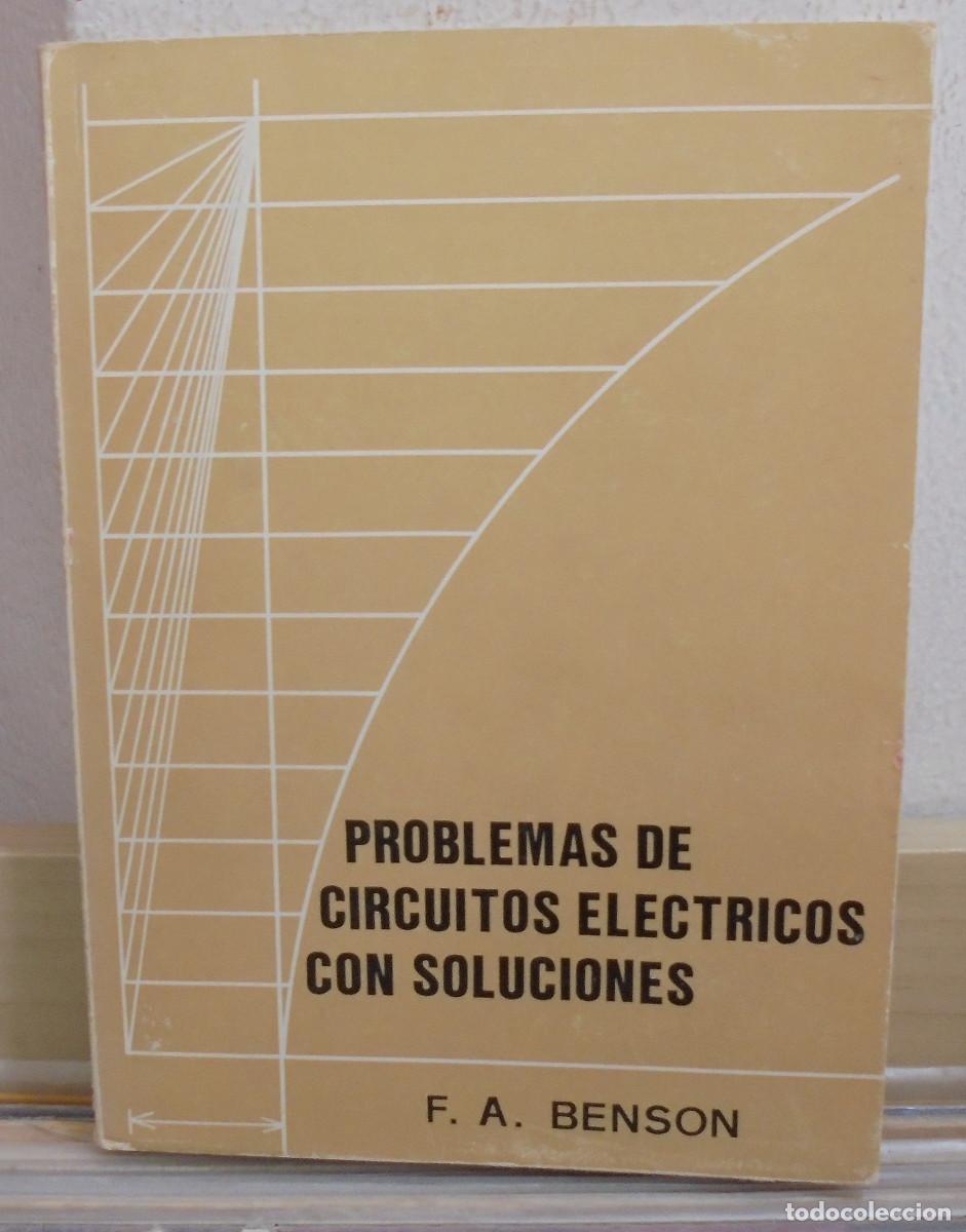 Libros de segunda mano de Ciencias: Problemas de circuitos electricos con soluciones. F. A. Benson