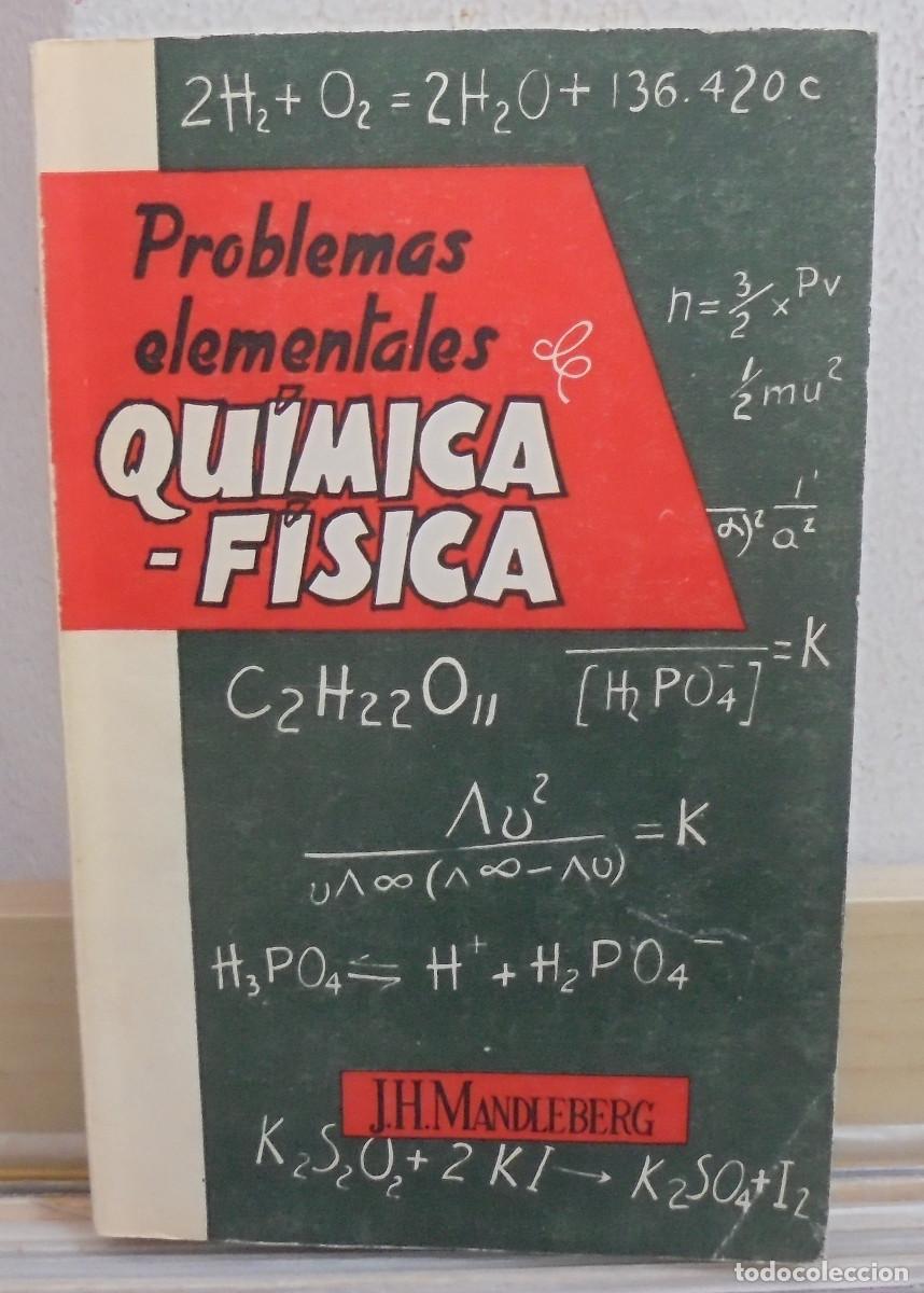 Libros de segunda mano de Ciencias: Problemas elementales de qu&iacute;mica-f&iacute;sica. J. H. Mandleberg