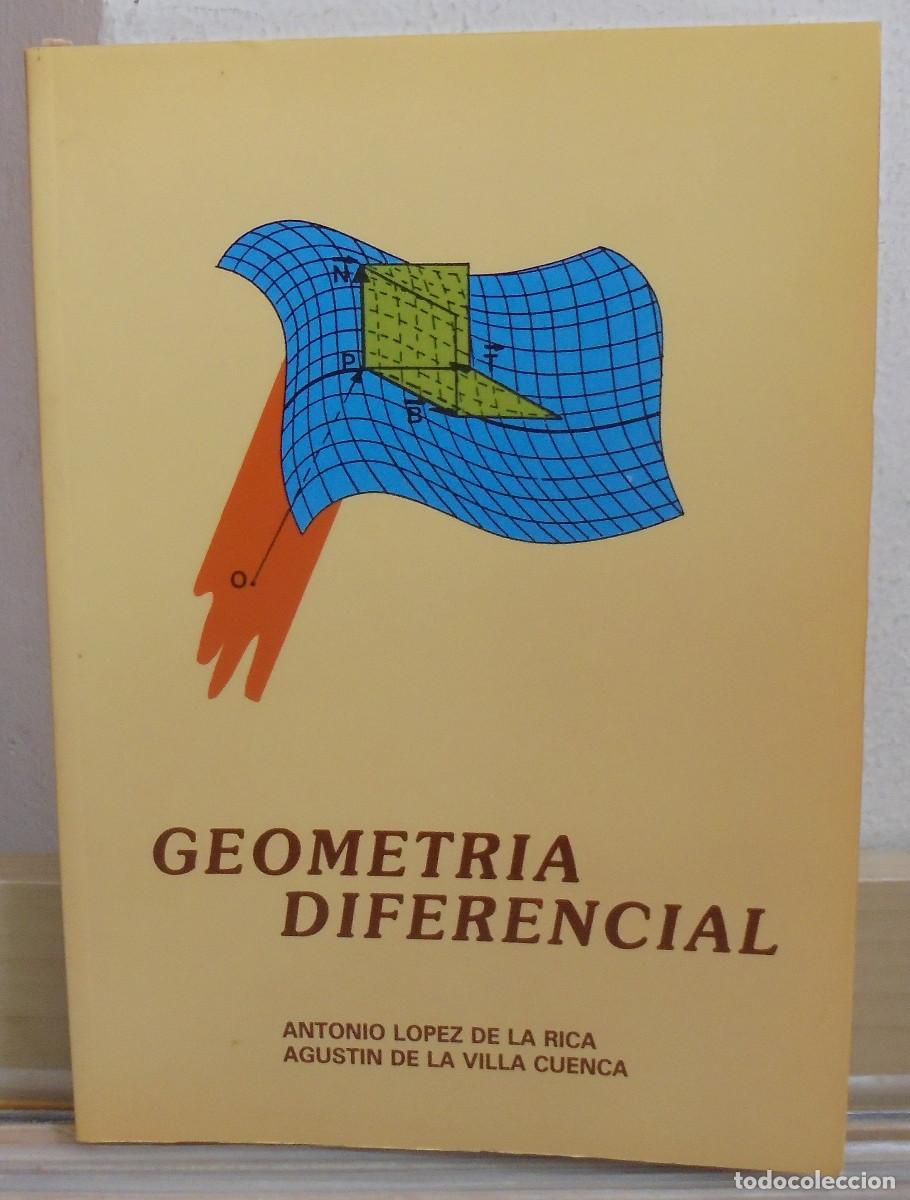 Libros de segunda mano de Ciencias: Geometr&iacute;a diferencial. Antonio L&oacute;pez de la Rica, Agust&iacute;n de la Villa Cuenca