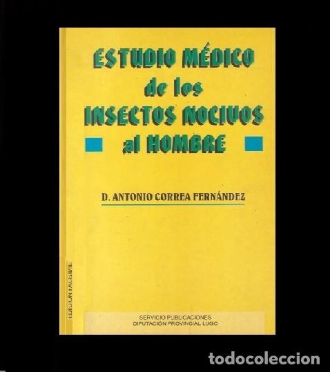 Libros de segunda mano: �F1643 - ESTUDIO MEDICO DE LOS INSECTOS NOCIVOS AL HOMBRE. A. CORREA FERNANDEZ. LUGO 1995.