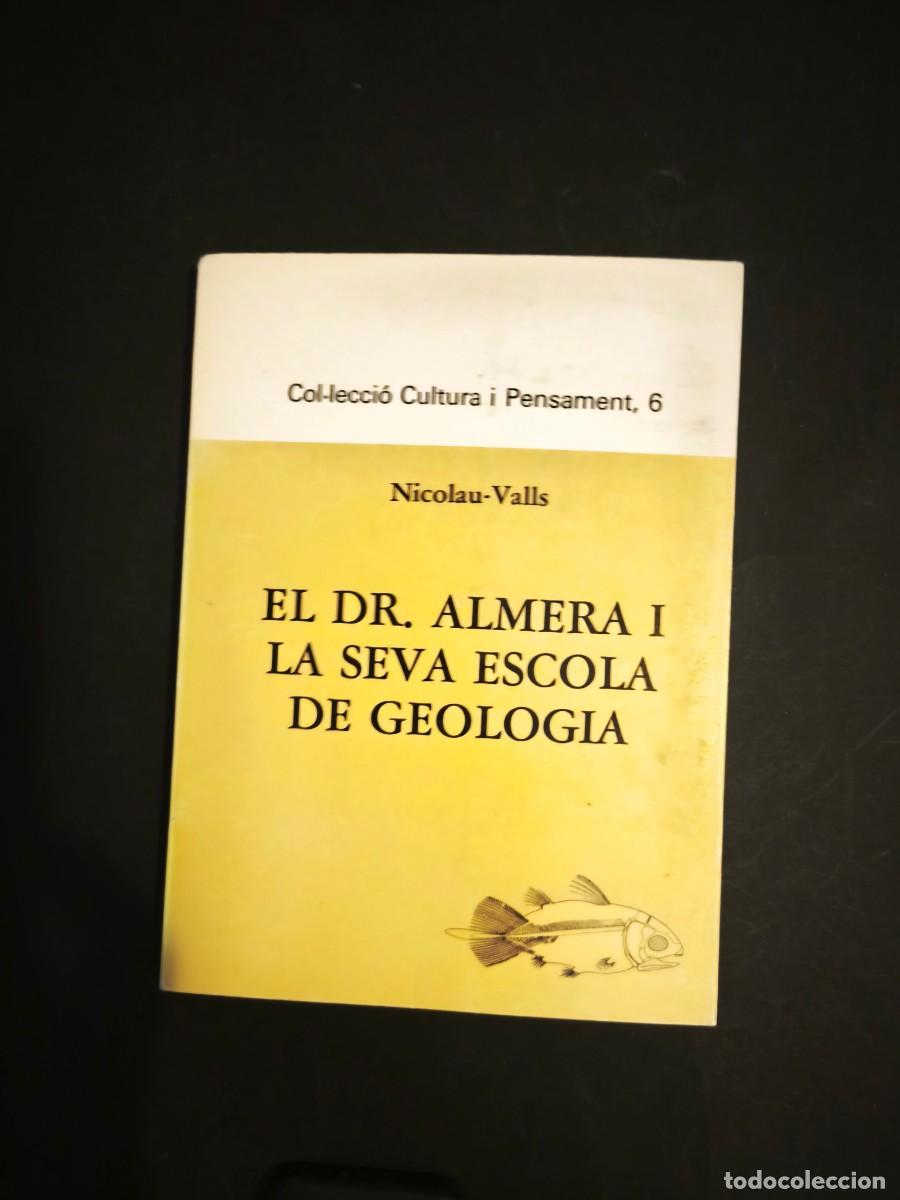 Libros de segunda mano: El dr. Almera i la seva escola de geolog&iacute;a - Nicolau-Valls