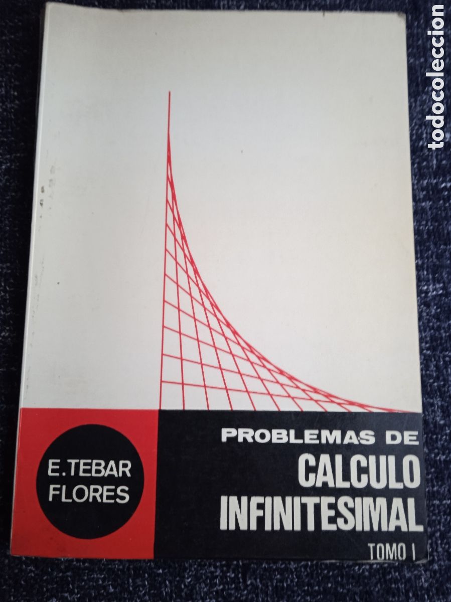 Libri di seconda mano: PROBLEMAS CALCULO INFINITESIMAL TOMO I / E. TEBAR FLORES