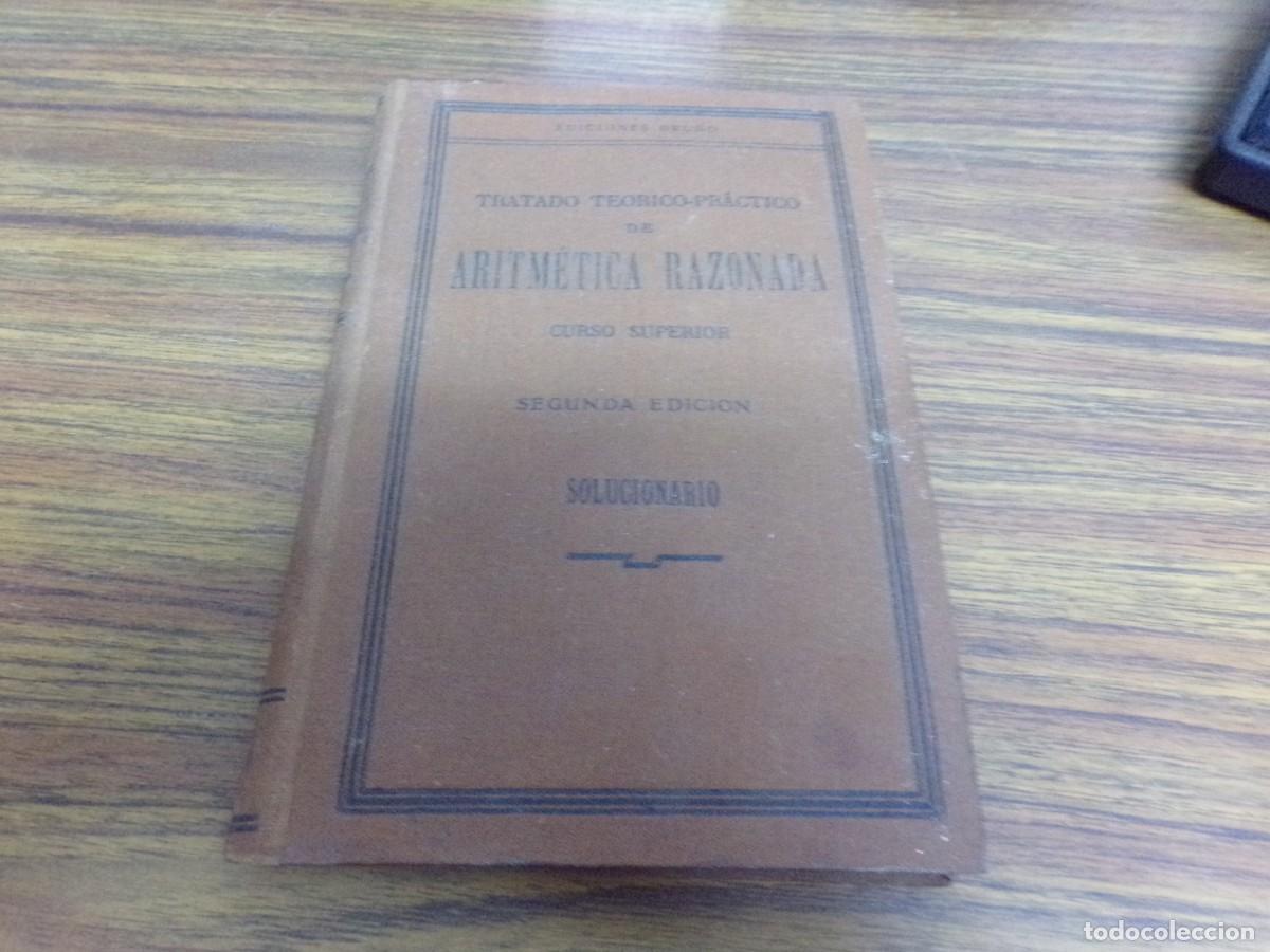 Libros de segunda mano de Ciencias: tratado te&oacute;rico practico de aritm&eacute;tica razonada curso superior segunda edici&oacute;n ediciones bru&ntilde;o