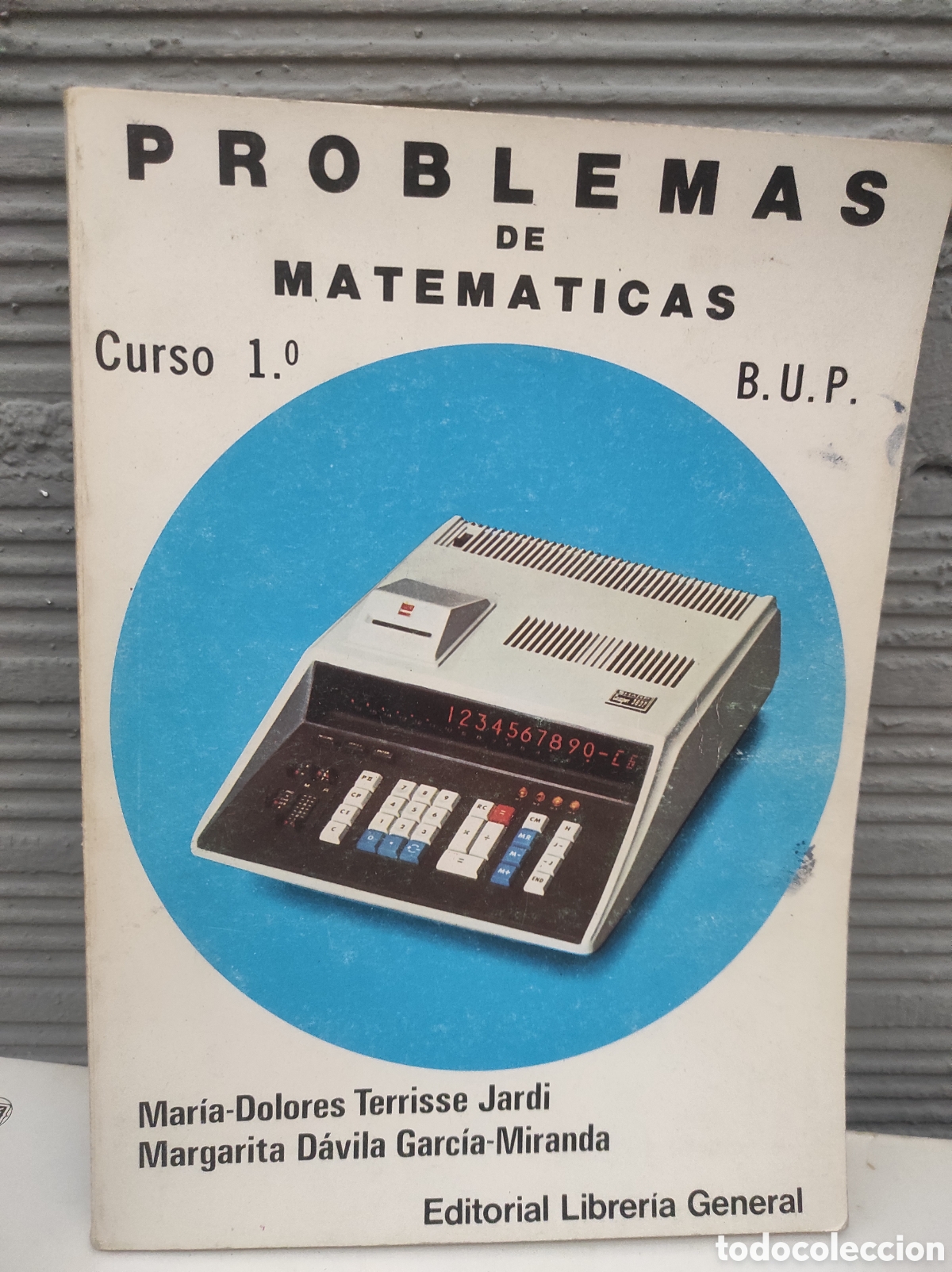 Libros de segunda mano de Ciencias: Matematicas B.U,P CURSO 1&ordm;. Mar&iacute;a-Dolores Terrisse Jardi, Margarita D&aacute;vila (PEDIDO MINIMO 10&euro;)
