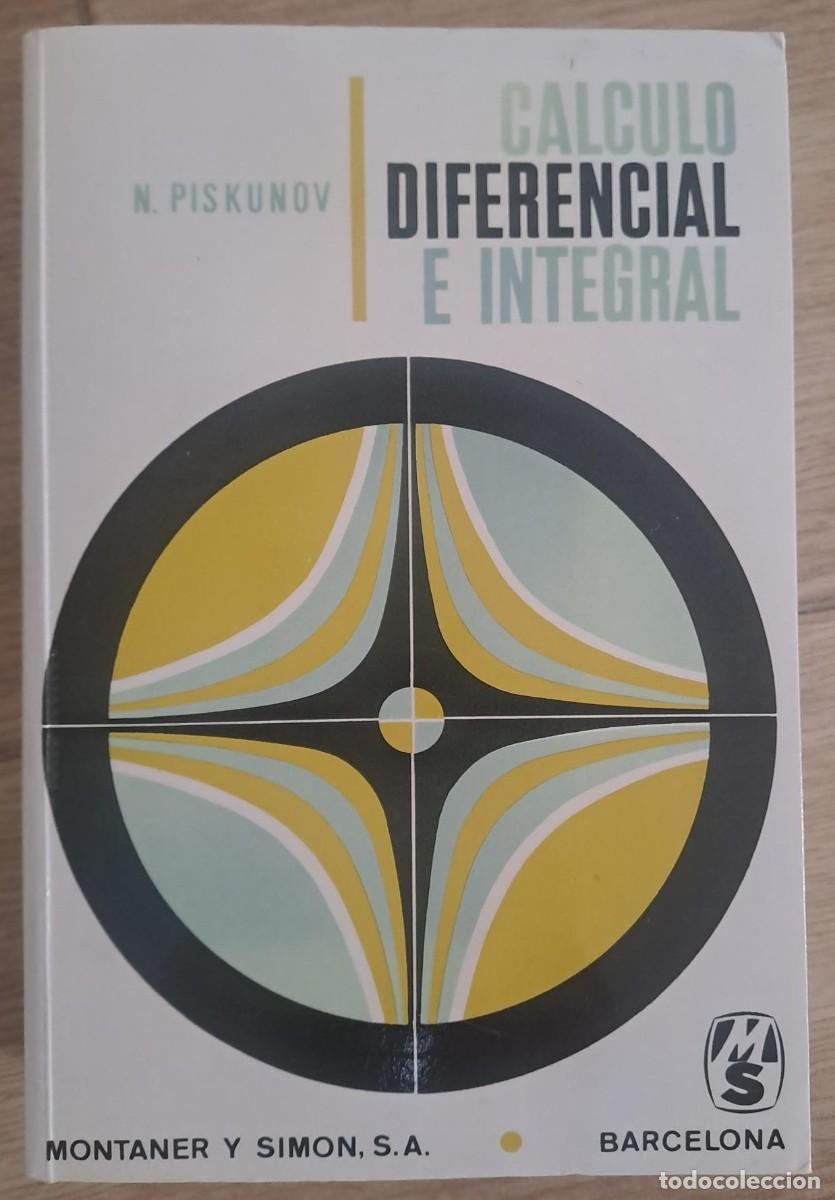 Libros de segunda mano de ciencias: C&aacute;lculo Diferencial e Integral - Foto 1