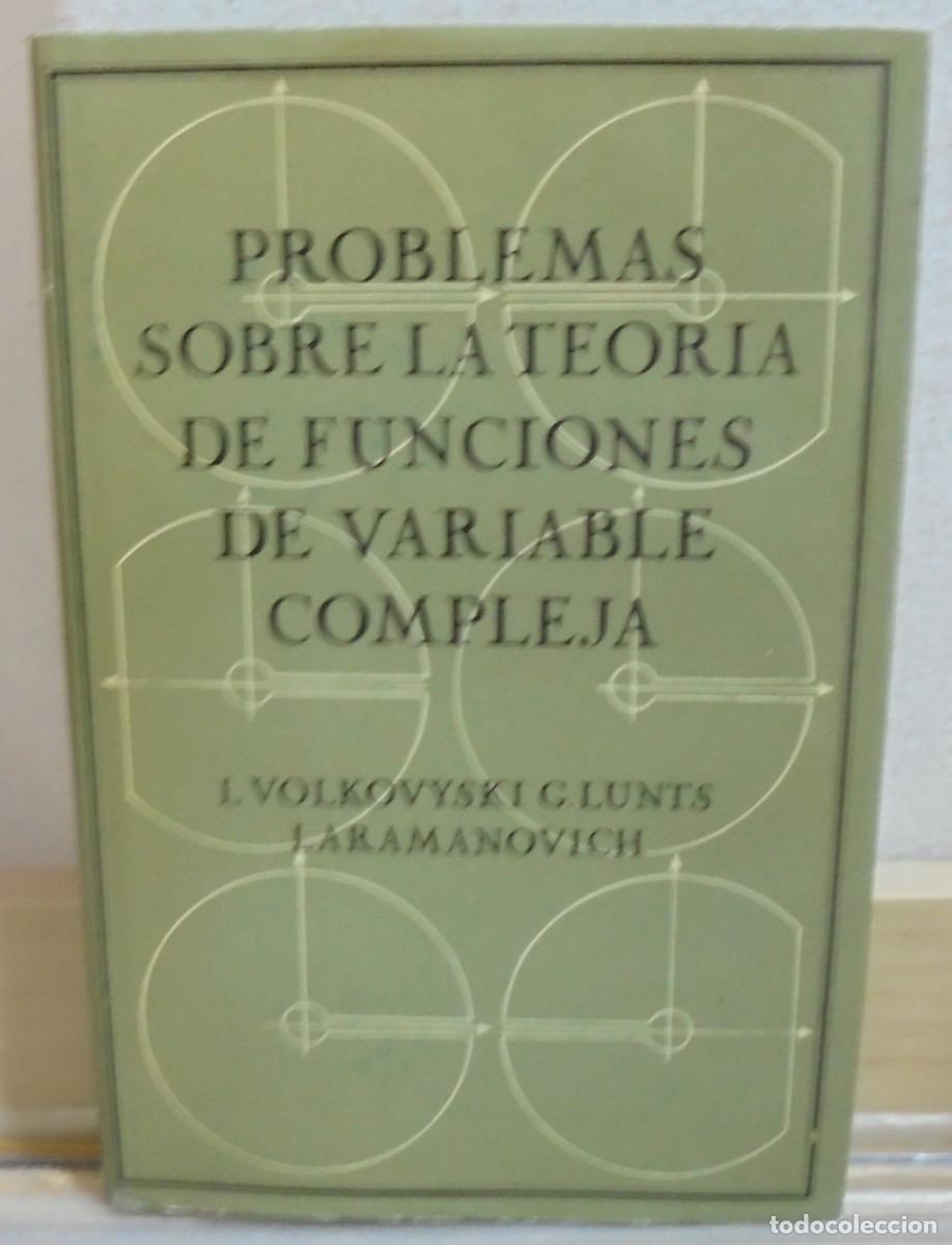 Libros de segunda mano de Ciencias: Problemas sobre la teoria de funciones de variable compleja. L. Volkovyski, G. Lunts, L. Aramanovich