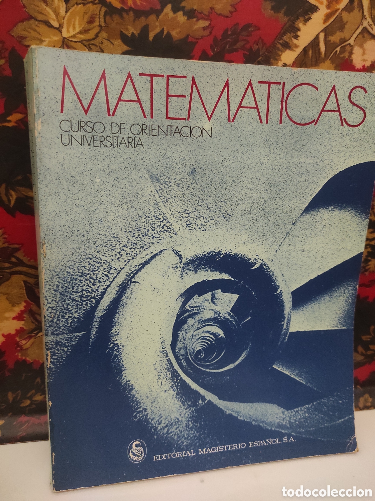 Libros de segunda mano de Ciencias: MATEM&Aacute;TICAS, CURSO DE ORIENTACI&Oacute;N UNIVERSITARIA-EDITORIAL MAGISTERIO ESPA&Ntilde;OL 1985