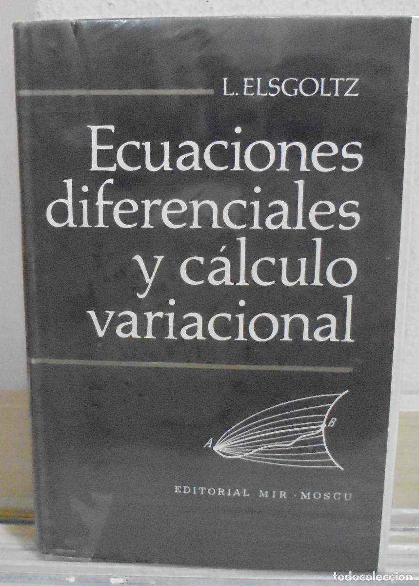 Libros de segunda mano de Ciencias: Ecuaciones diferenciales y c&aacute;lculo variacional. L. Elsgoltz
