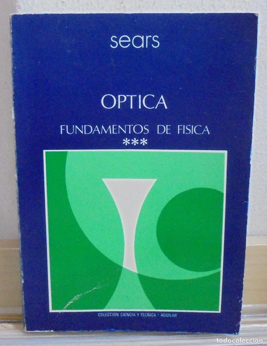 Libros de segunda mano de Ciencias: Fundamentos de f&iacute;sica, tomo 2. &Oacute;ptica. Francis W. Sears