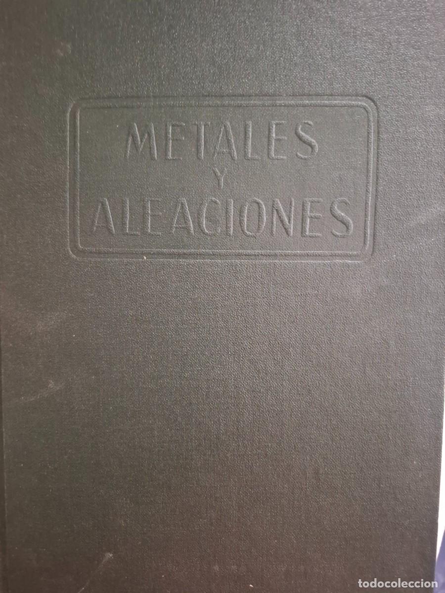 Libros de segunda mano de Ciencias: metales y aleaciones tomo 2 Dr Rafael Calvo Rodes
