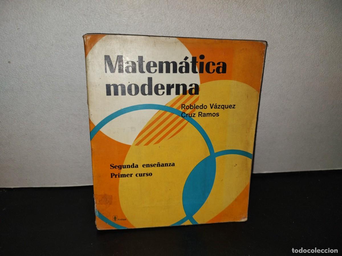 Libros de segunda mano de ciencias: 216- Matem&aacute;tica Moderna - Robledo V&aacute;zquez. Cruz Ramos - Foto 1