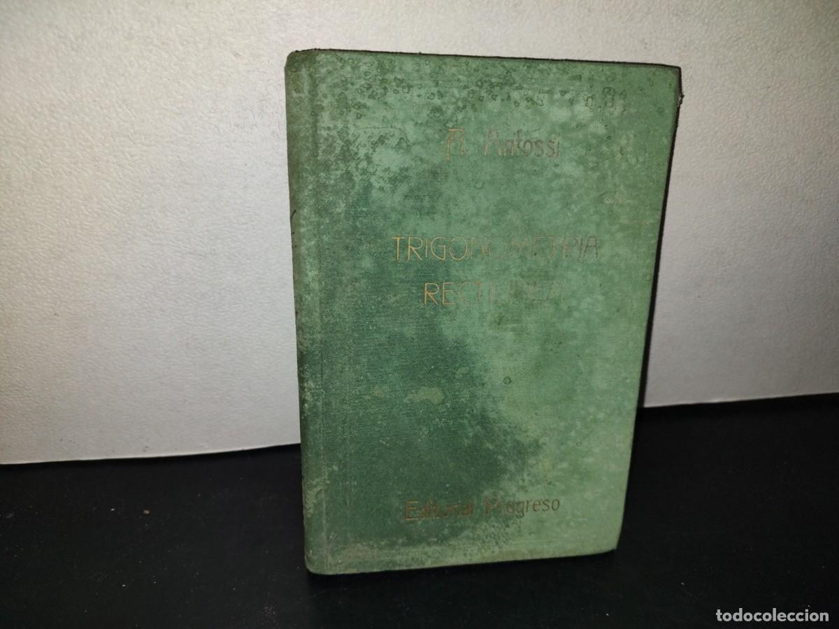 Libros de segunda mano de Ciencias: 216- Curso De Trigonometr&iacute;a Rectil&iacute;nea - Agust&iacute;n Anfossi - Primera Edici&oacute;n 1947