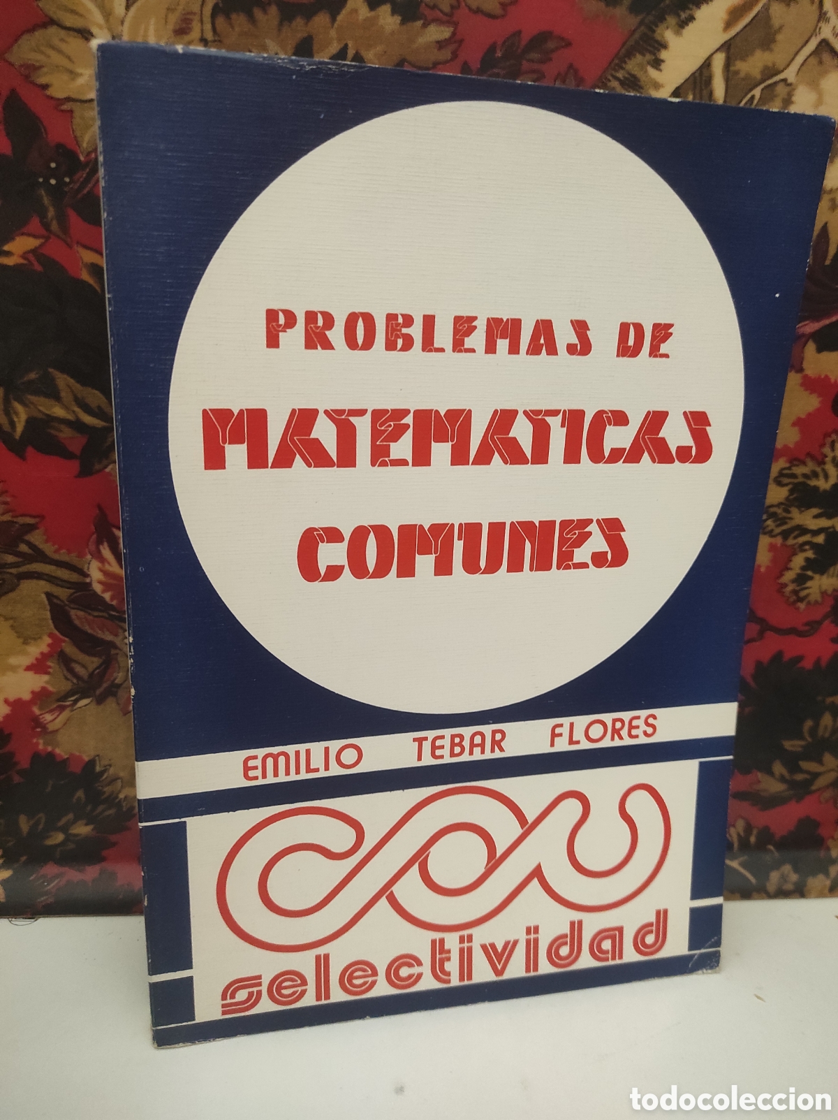 Libros de segunda mano de Ciencias: Problemas de matem&aacute;ticas comunes. Emilio T&eacute;bar Flores. Selectividad. 1976 (PEDIDO MINIMO 10&euro;)