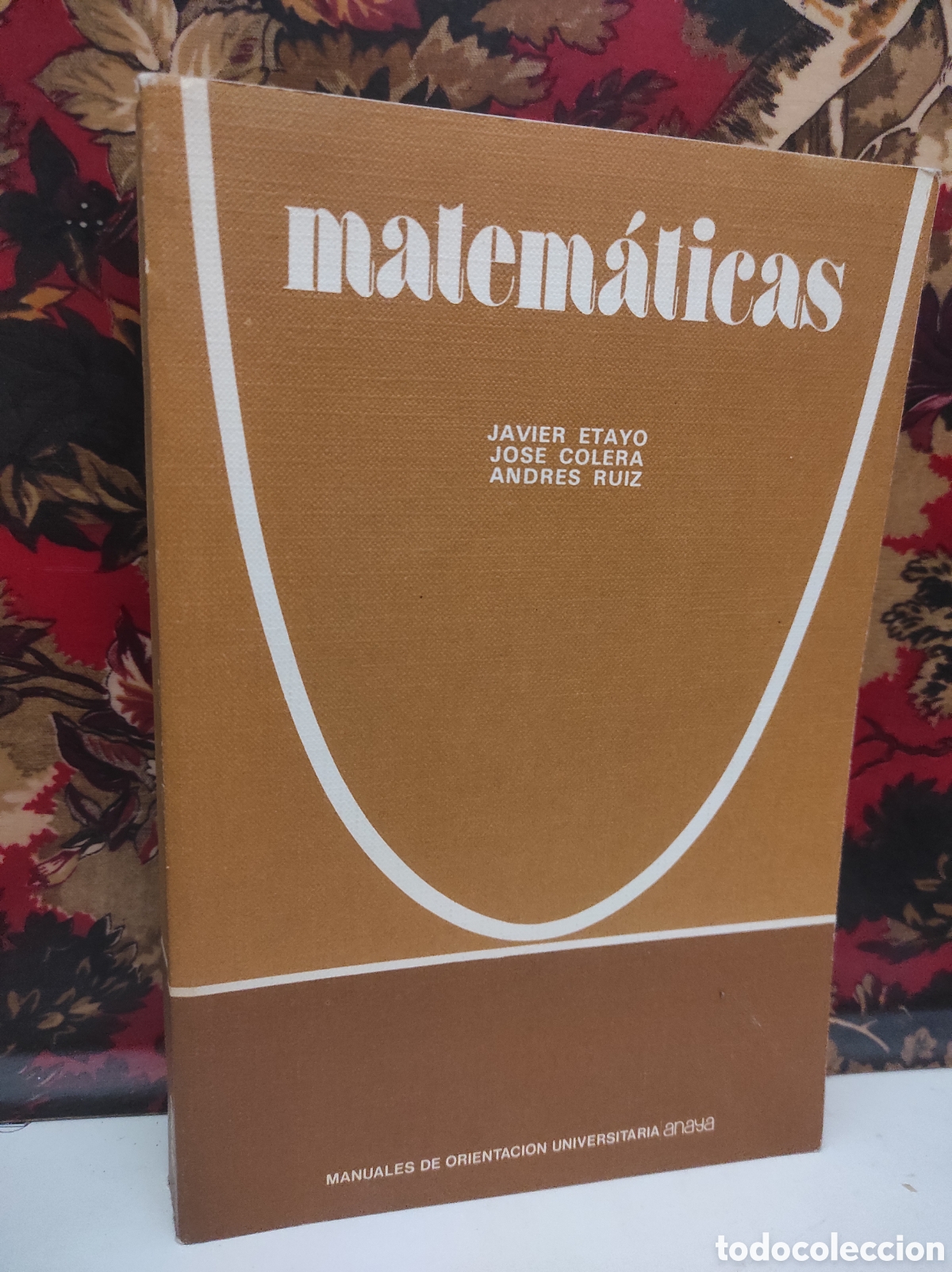 Libros de segunda mano de Ciencias: MATEMATICAS - MANUALES DE ORIENTACION UNIVERSITARIA Javier Etao / Jose Colera / (PEDIDO MINIMO 10&euro;)