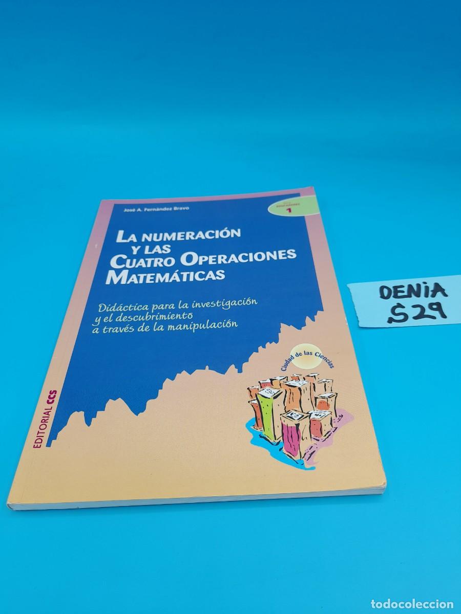 Libros de segunda mano de Ciencias: La numeraci&oacute;n y las cuatro operaciones matem&aacute;ticas &ndash; Jos&eacute; A. Fern&aacute;ndez Bravo
