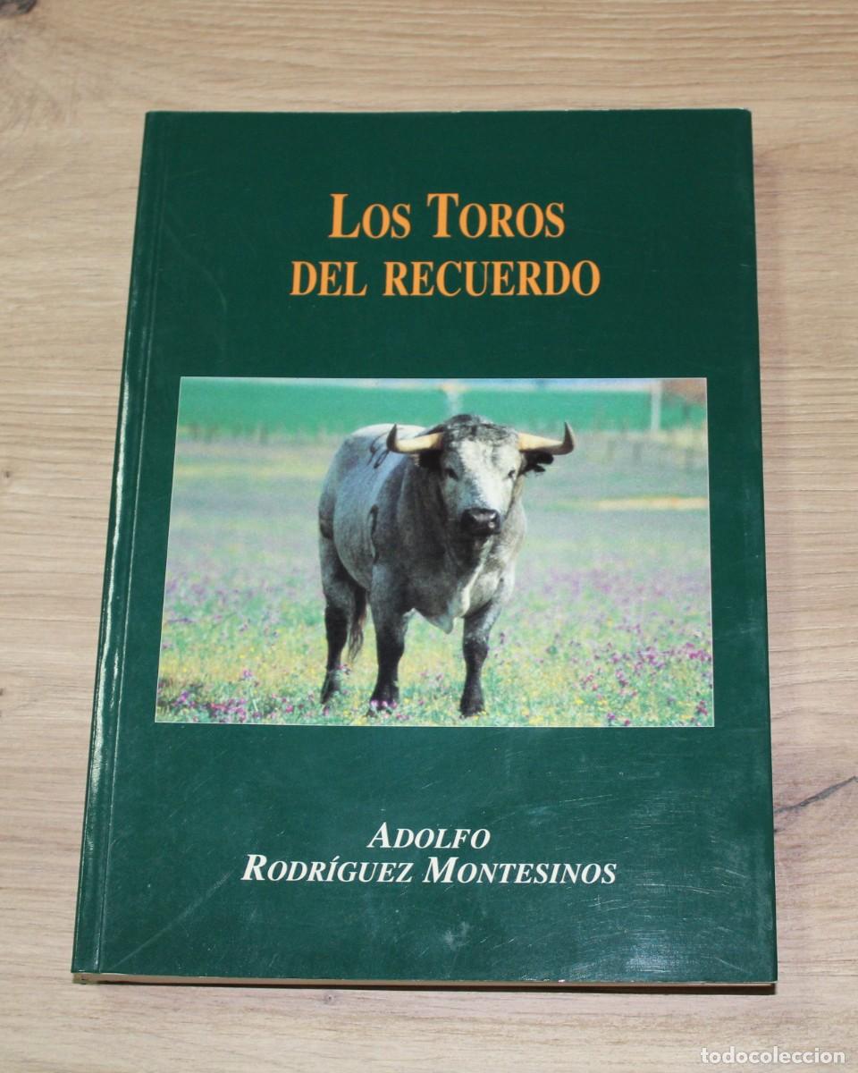 Libros de segunda mano: Los toros del recuerdo Adolfo Rodr&iacute;guez Montesinos
