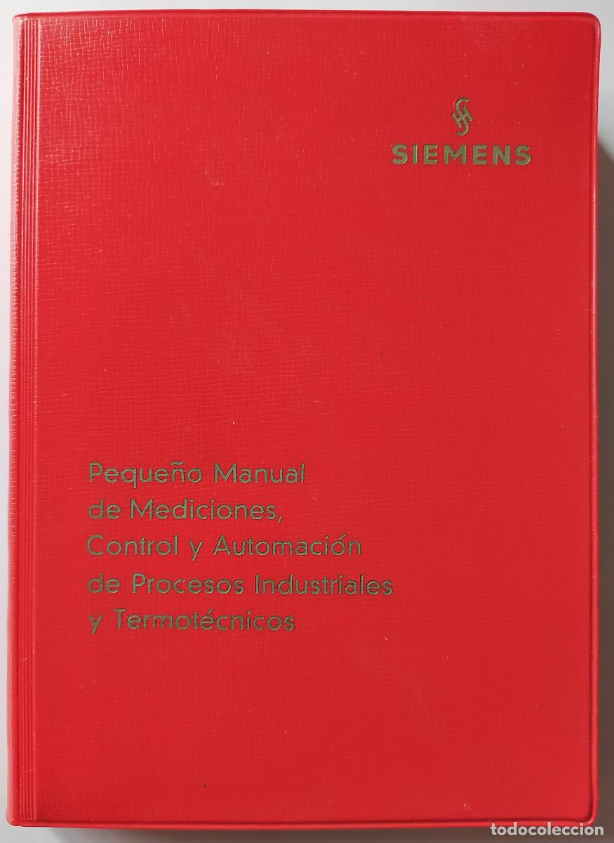 Libros de segunda mano de Ciencias: PEQUE&Ntilde;O MANUAL DE MEDICIONES, CONTROL Y AUTOMACION (AUTOR: SIEMENS) (VER DESCUENTO ADICIONAL)