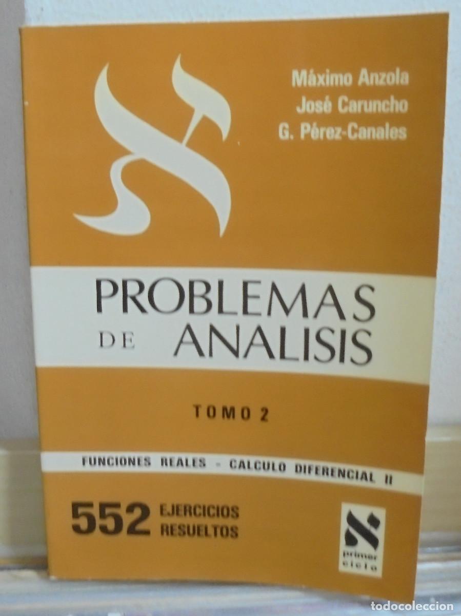 Libros de segunda mano de Ciencias: problemas de an&aacute;lisis, tomo 2. M&aacute;ximo Anzola, Jos&eacute; Caruncho, G. P&eacute;rez-Canales