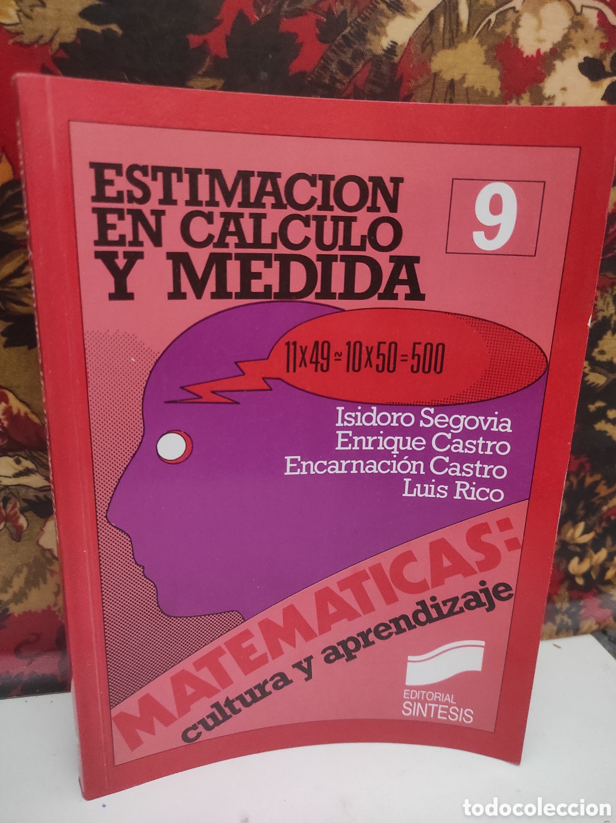 Libros de segunda mano de Ciencias: Estimaci&oacute;n en c&aacute;lculo y medida (Matem&aacute;ticas, cultura y aprendizaje n&ordm; 9)