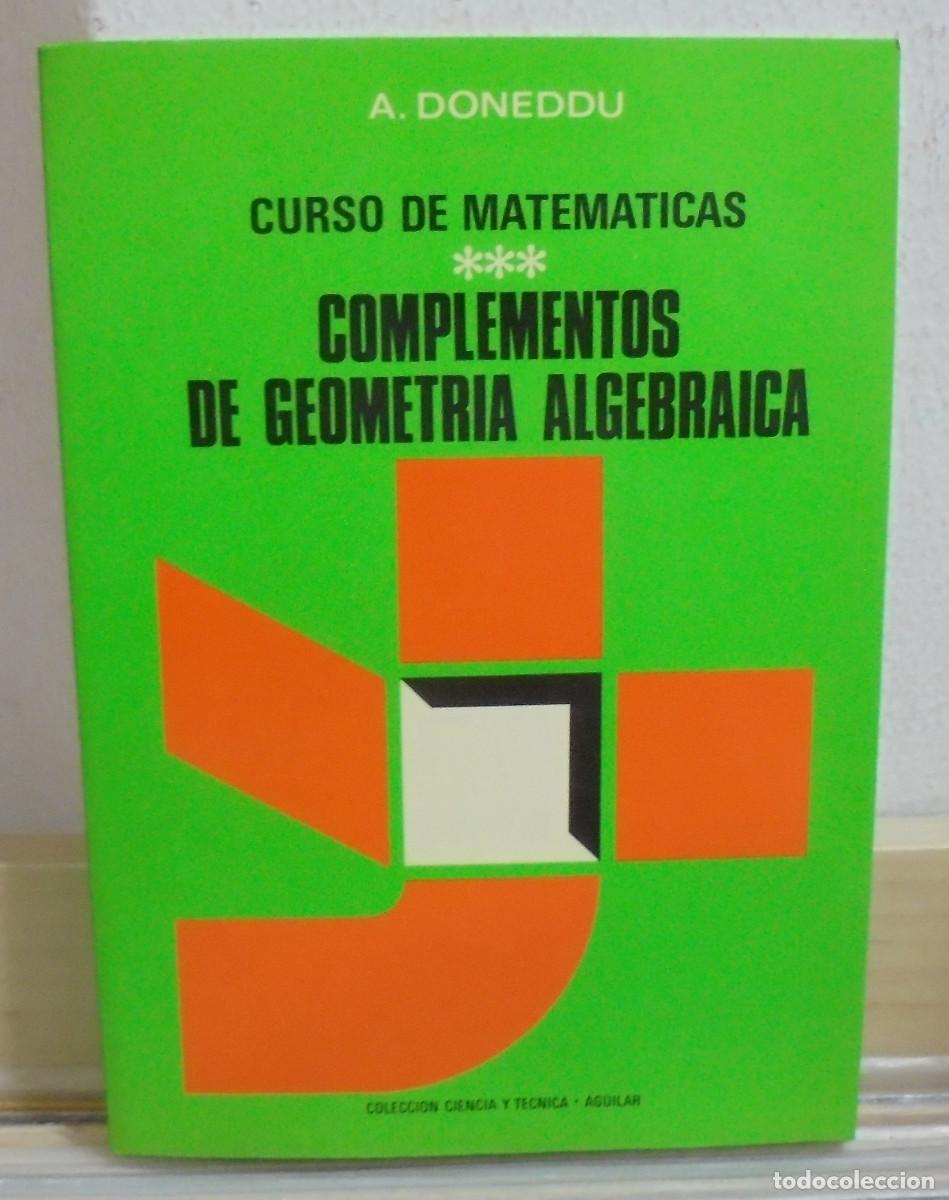 Libros de segunda mano de ciencias: Curso de matem&aacute;ticas, 3. Complementos de geometr&iacute;a algebraica. A. Doneddu - Foto 1