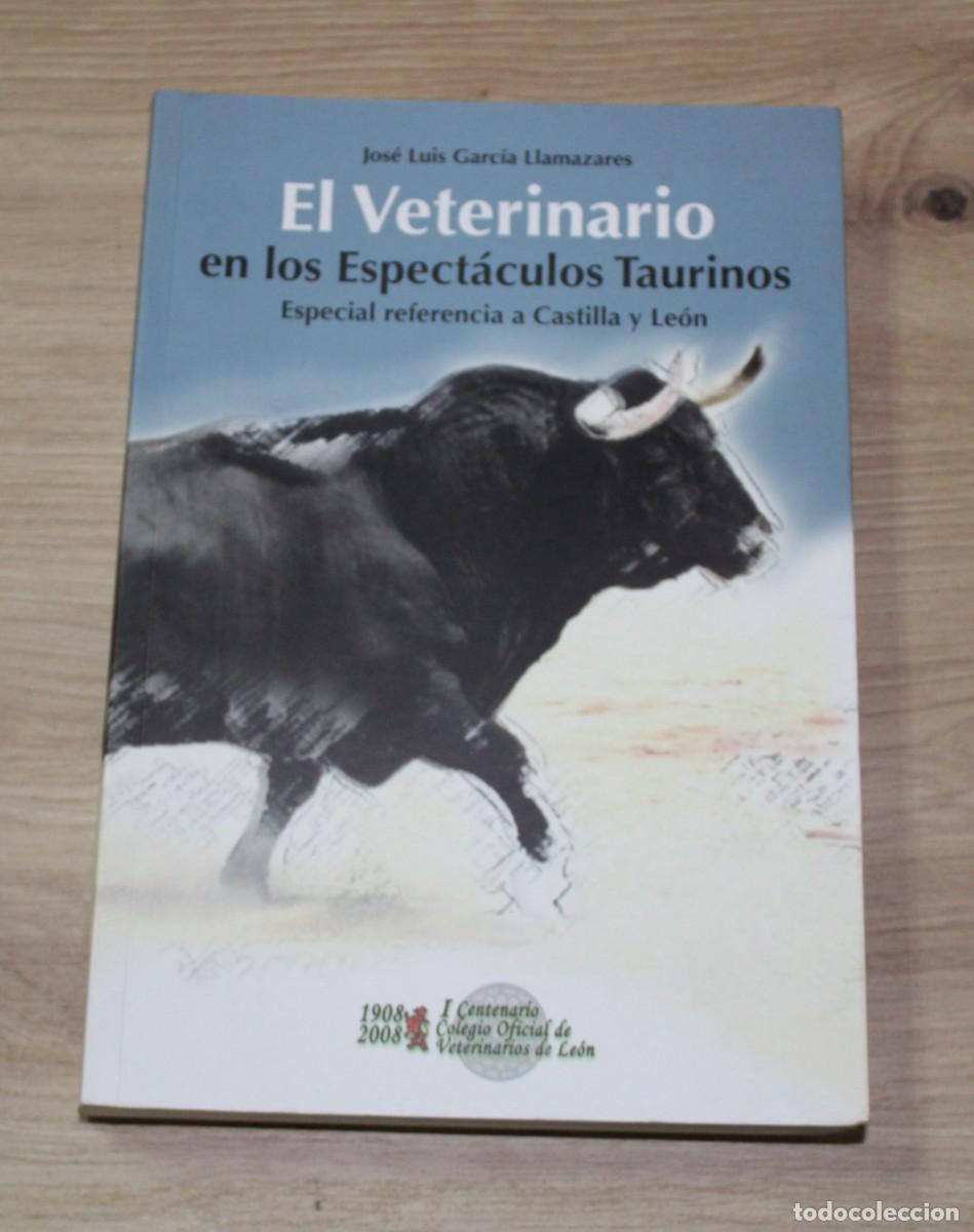 Libros de segunda mano: El veterinario en los espect&aacute;culos taurinos Jos&eacute; Luis Garc&iacute;a Llamazares