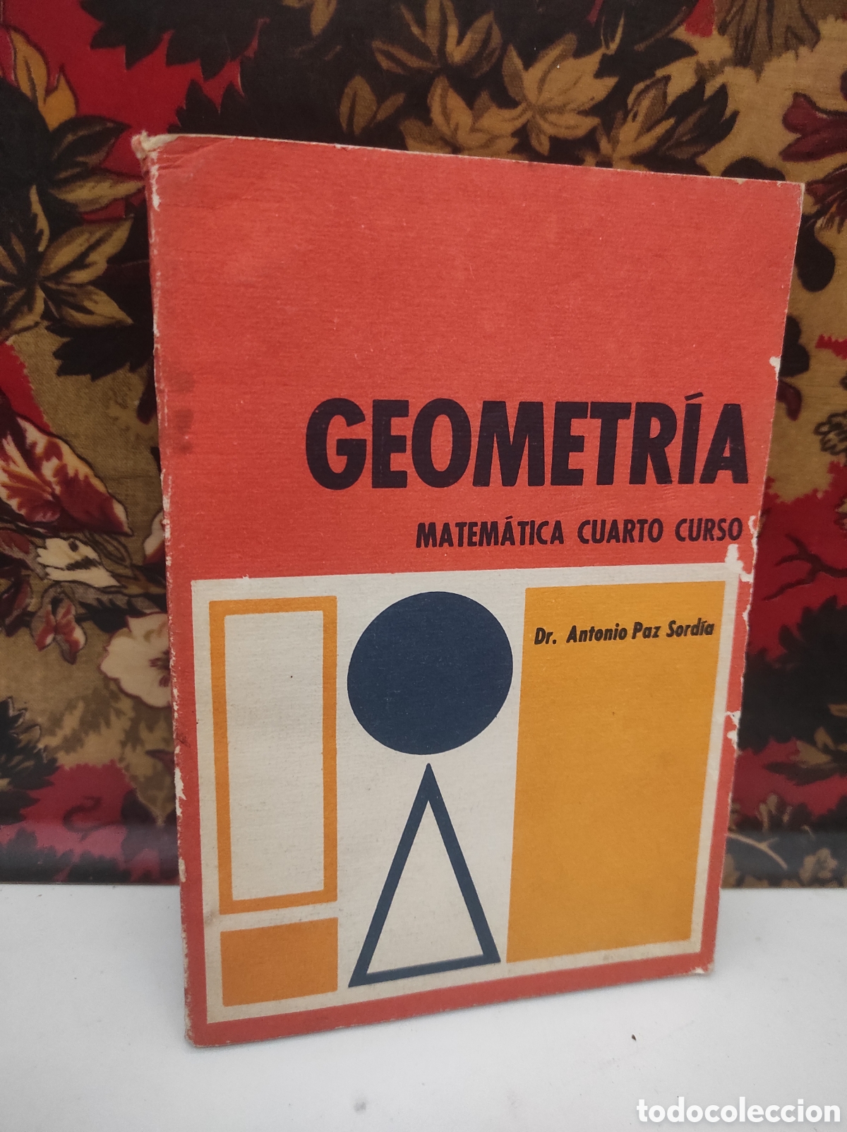 Libros de segunda mano de Ciencias: Geometr&iacute;a: Matem&aacute;tica Cuarto Curso. Dr. Antonio Paz Jord&aacute;n