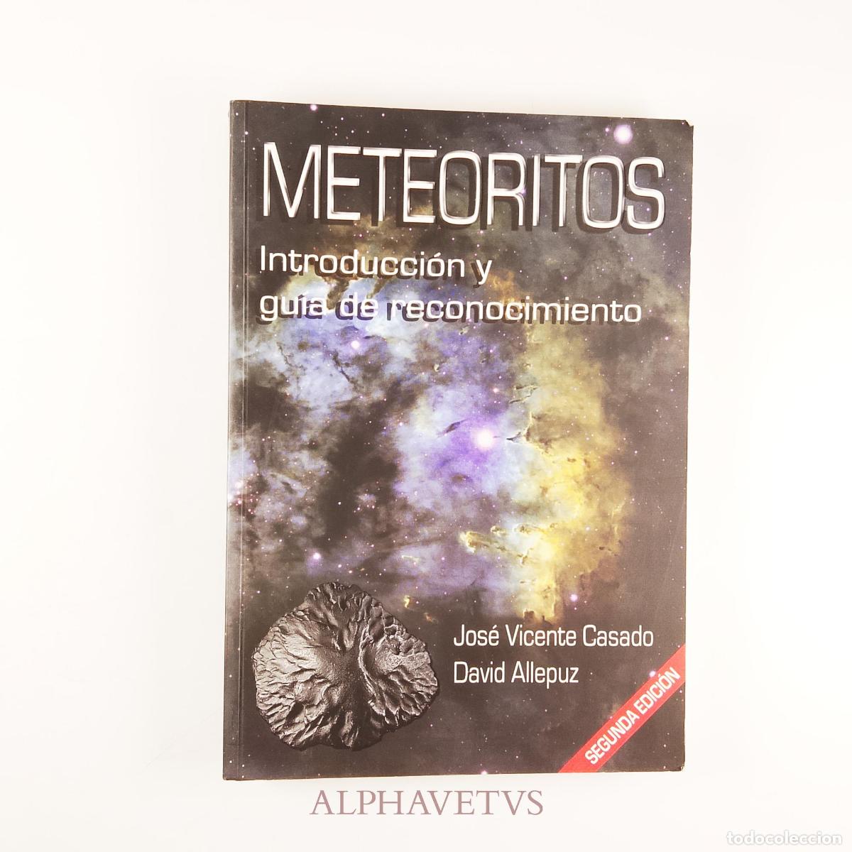 Libros de segunda mano: METEORITOS - Jos&eacute; Vicente Casado Mart&iacute;nez; David Allepuz i Suny&eacute;