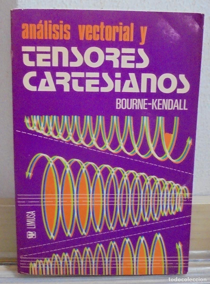 Libros de segunda mano de Ciencias: Analisis vectorial y tensores cartesianos. Bourne - Kendall