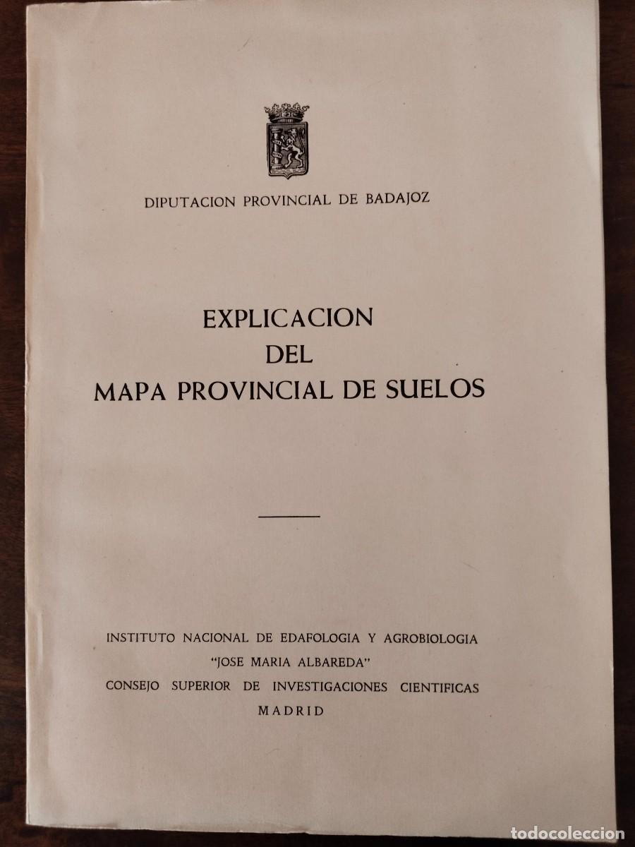 Libros de segunda mano: Explicaci&oacute;n del Mapa Provincial de Suelos. Diputaci&oacute;n de Badajoz. 1968.