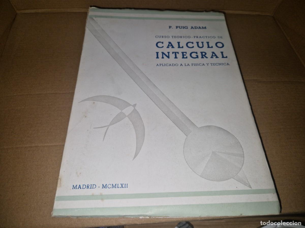 Libros de segunda mano de Ciencias: CALCULO INTEGRAL APLICADO A LA FISICA Y LA TECNICA - PUIG ADAM. a&ntilde;o 1962