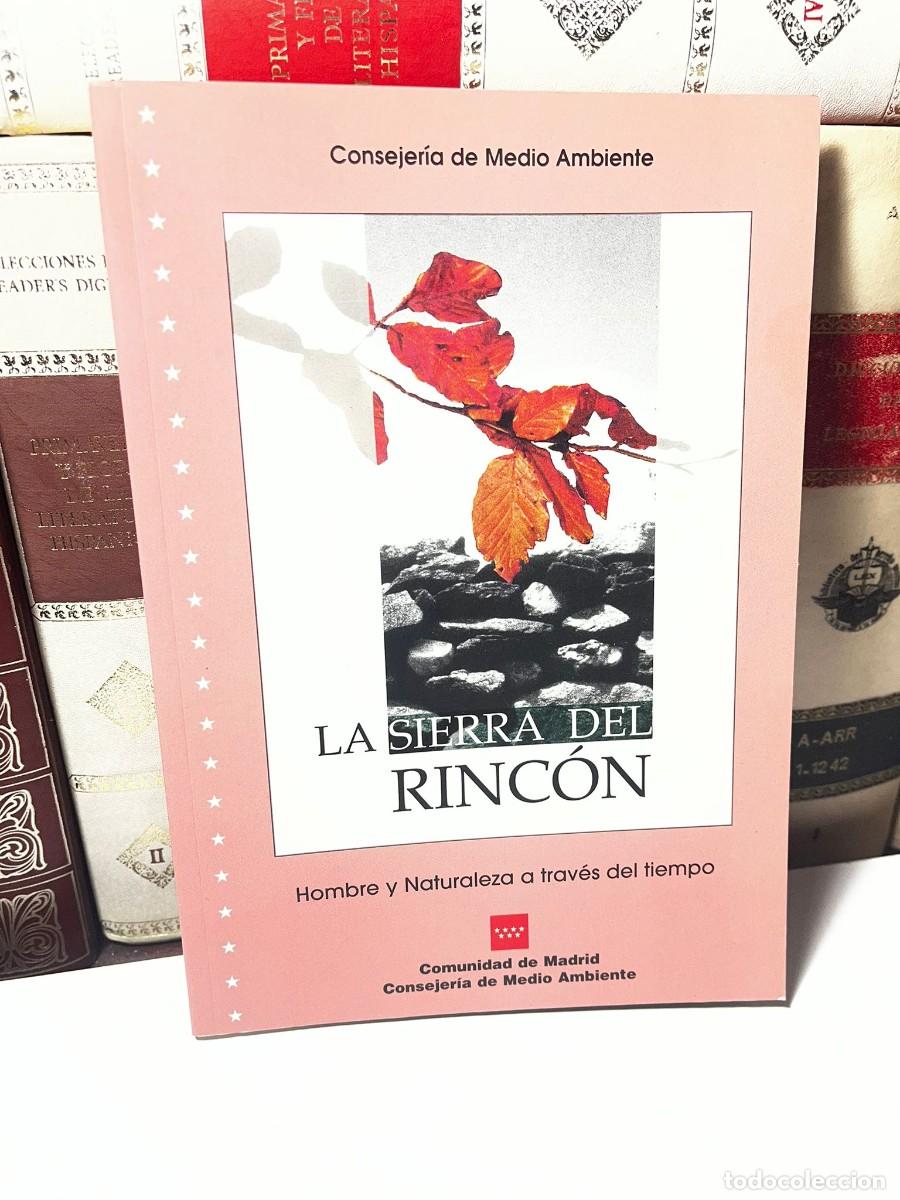 Second hand books: LA SIERRA DEL RINC&Oacute;N. Hombre y Naturaleza a trav&eacute;s del tiempo. Consejer&iacute;a del Medio Ambiente. 2002.