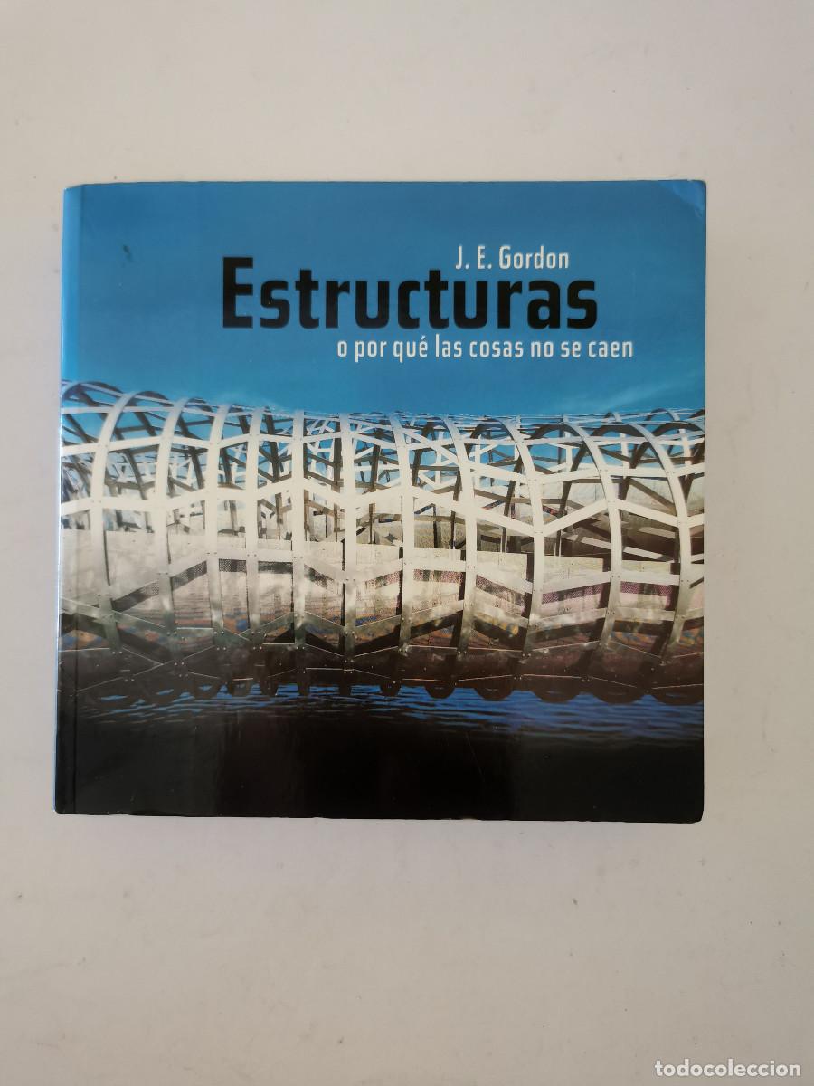 Gebrauchte B&uuml;cher der Wissenschaften: Estructuras o por qu&eacute; las cosas no se caen - J. E. Gordon