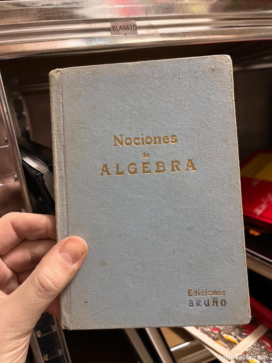 Libros de segunda mano de ciencias: BLAS63D Nociones de ALGEBRA Edigiones BRU&Ntilde;O - Foto 1