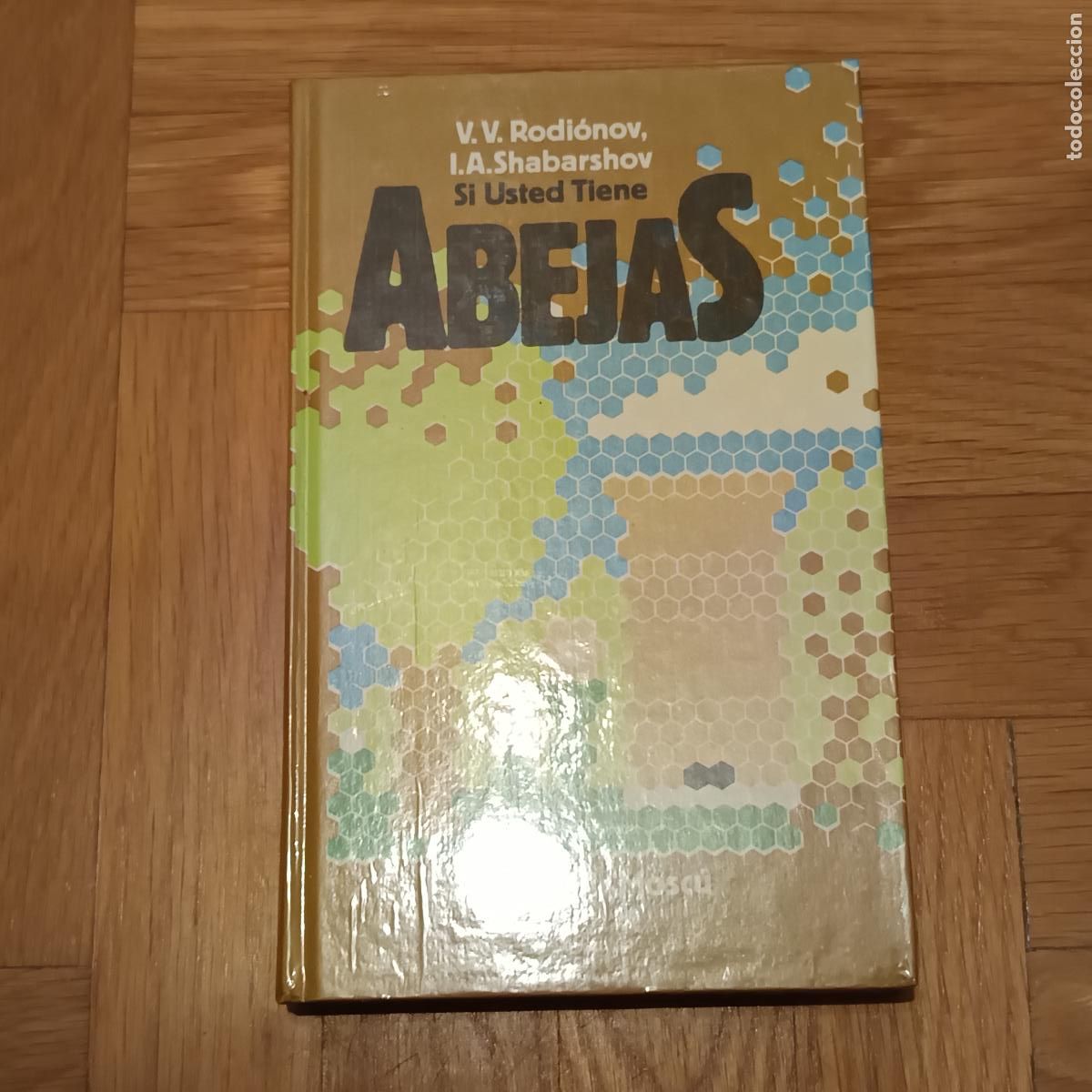 Libros de segunda mano: Si usted tiene abejas, V.V. Rodi&oacute;nov e I.A. Shabarshov